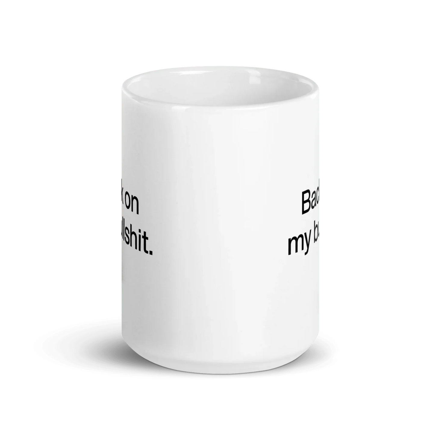 Back on my Bullshit Mug