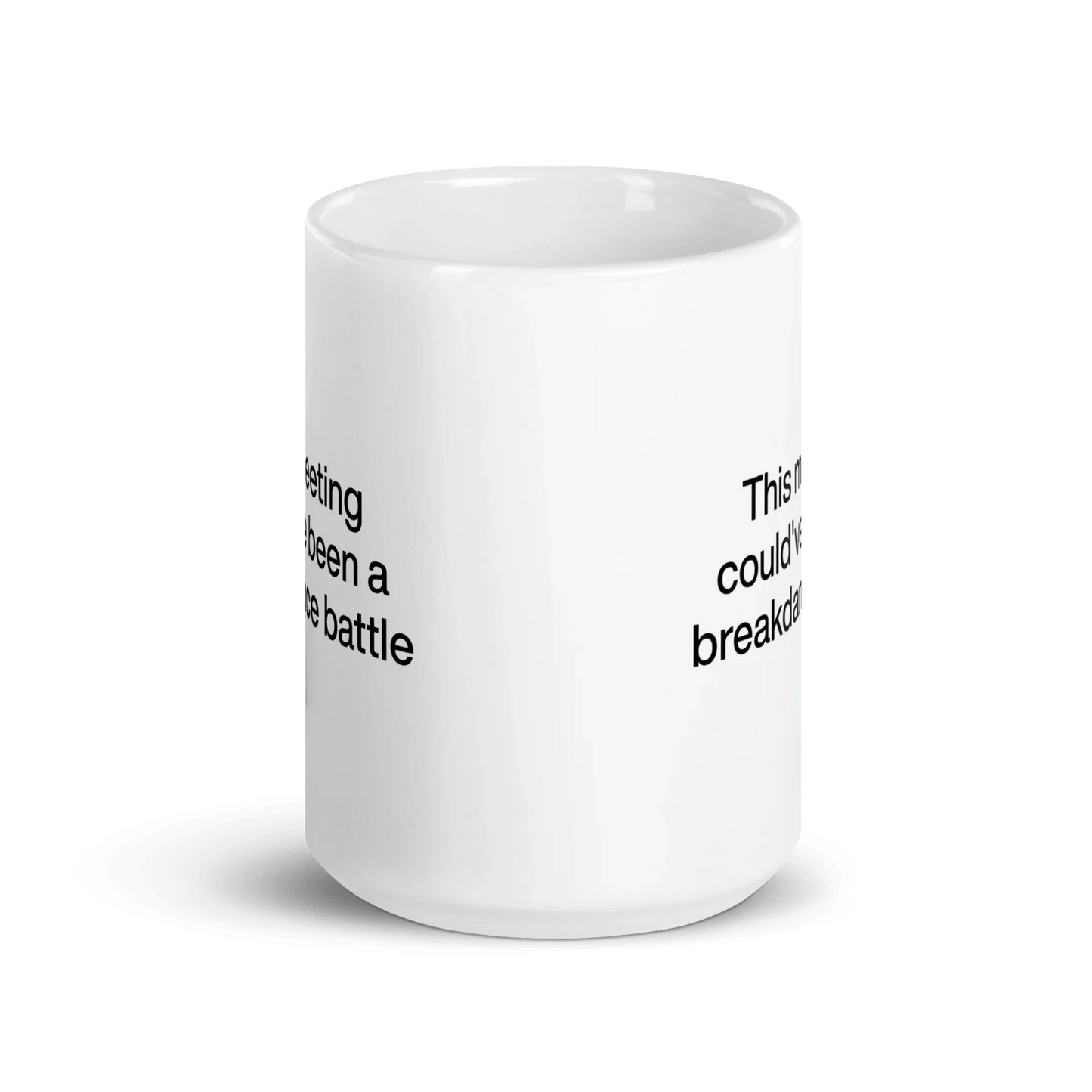 This Meeting Could've Been A Breakdance Battle Mug