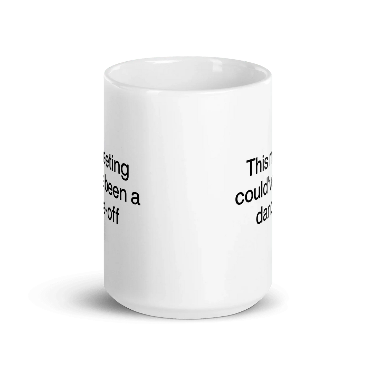 This Meeting Could've Been A Dance-Off Mug