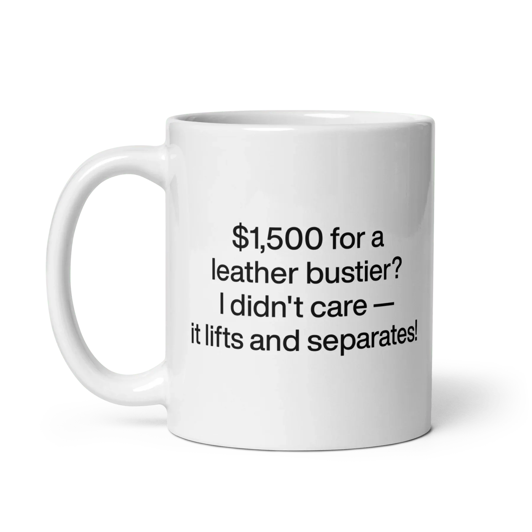 $1,500 for a leather bustier? It lifts and separates! Mug