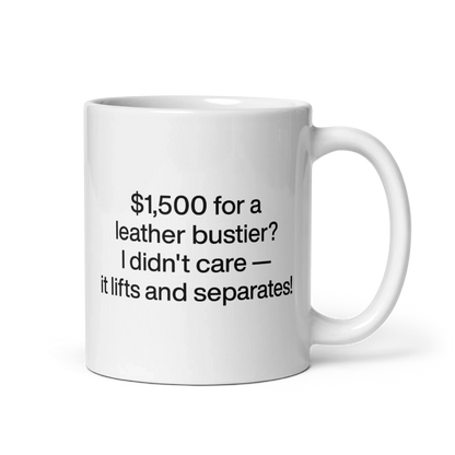 $1,500 for a leather bustier? It lifts and separates! Mug