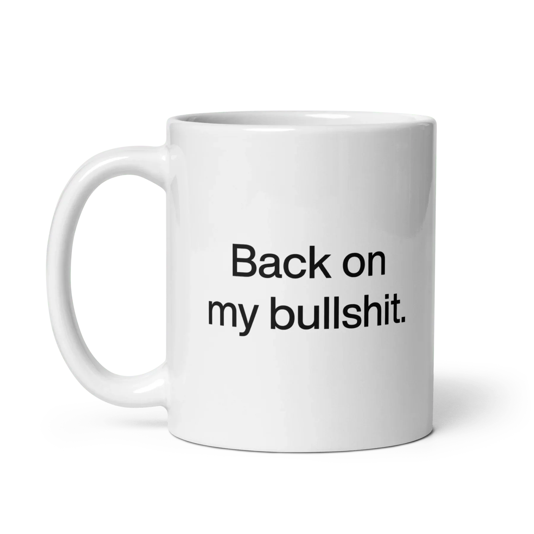Back on my Bullshit Mug