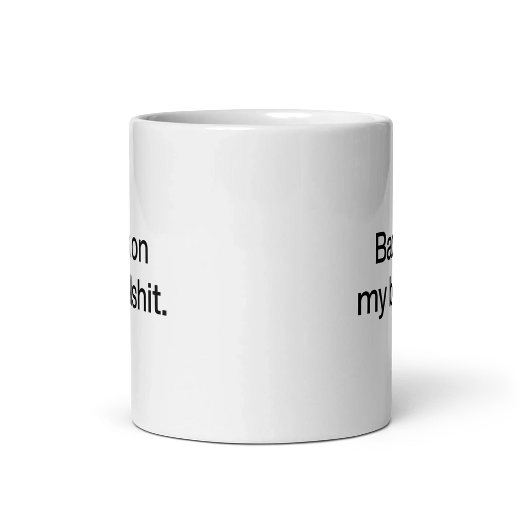 Back on my Bullshit Mug