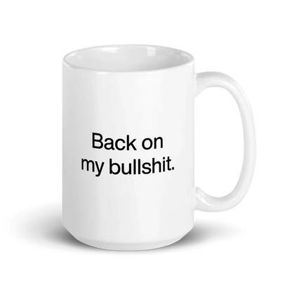 Back on my Bullshit Mug