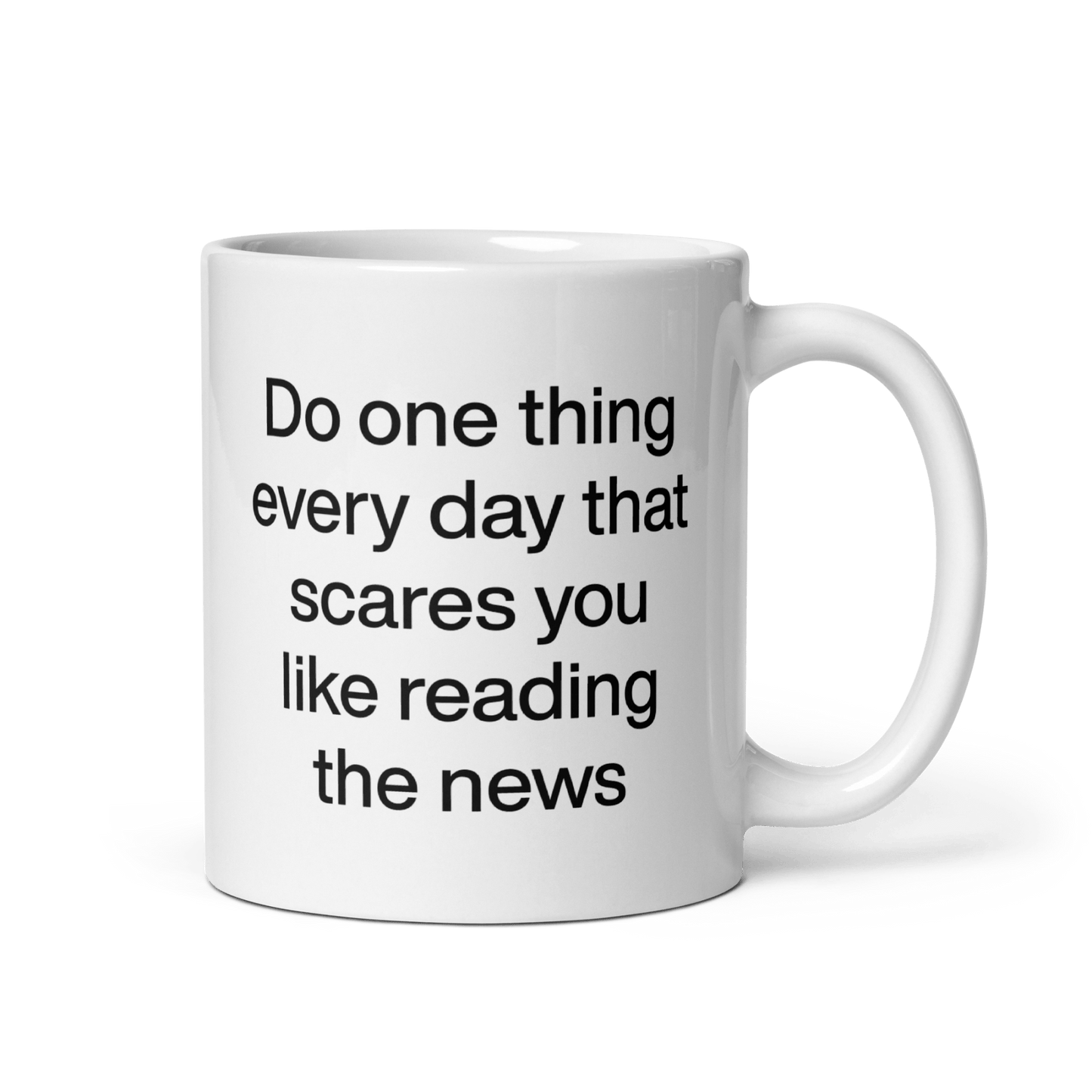 Do One Thing Every Day That Scares You (Like Reading The News) Mug - Polychrome Goods 🍊