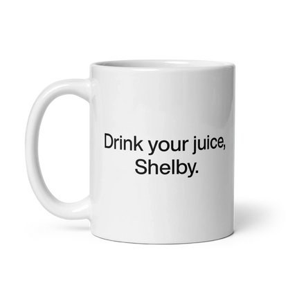Drink Your Juice, Shelby Mug