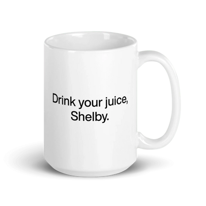 Drink Your Juice, Shelby Mug