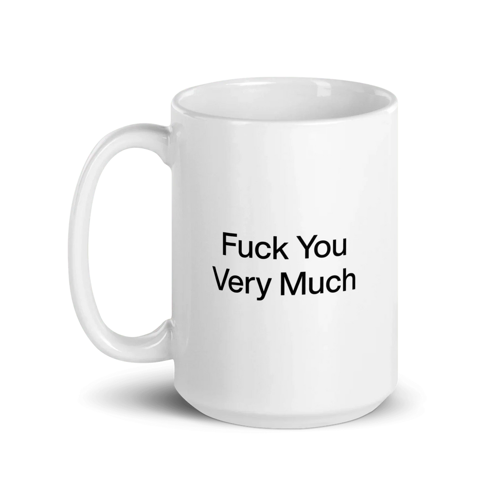 Fuck You Very Much Mug