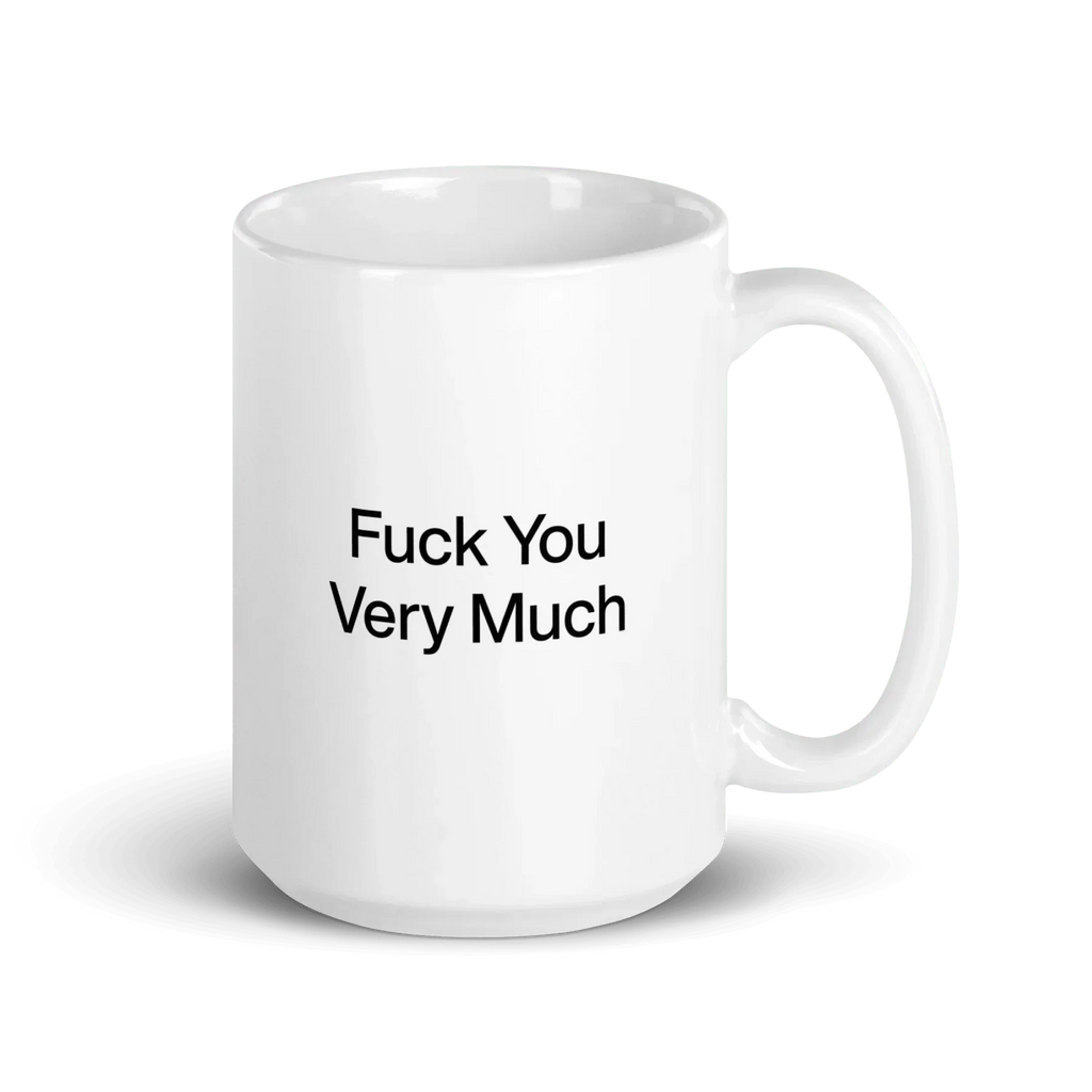 Fuck You Very Much Mug