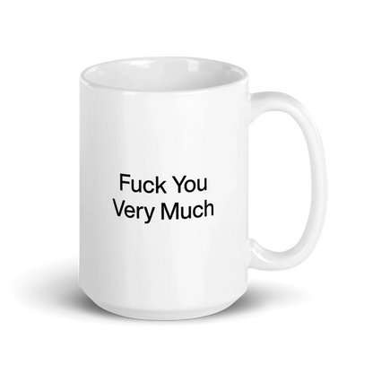 Fuck You Very Much Mug