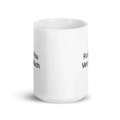 Fuck You Very Much Mug