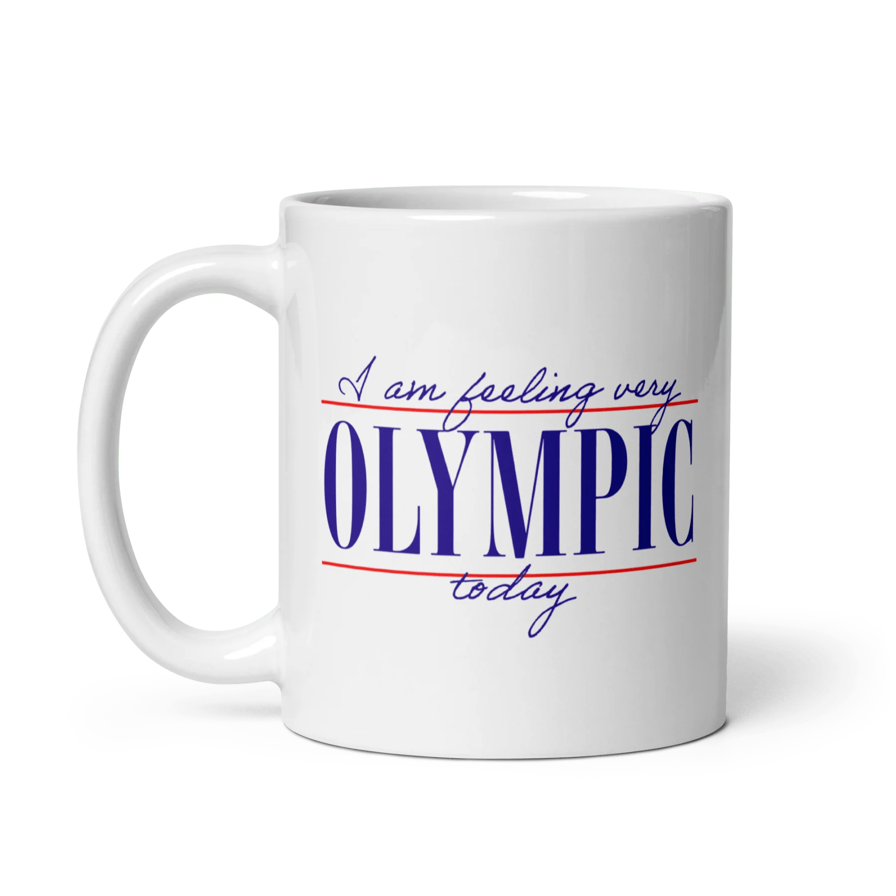 I Am Feeling Very Olympic Today Mug