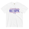 I Am Feeling Very Olympic Today T-Shirt - Polychrome Goods