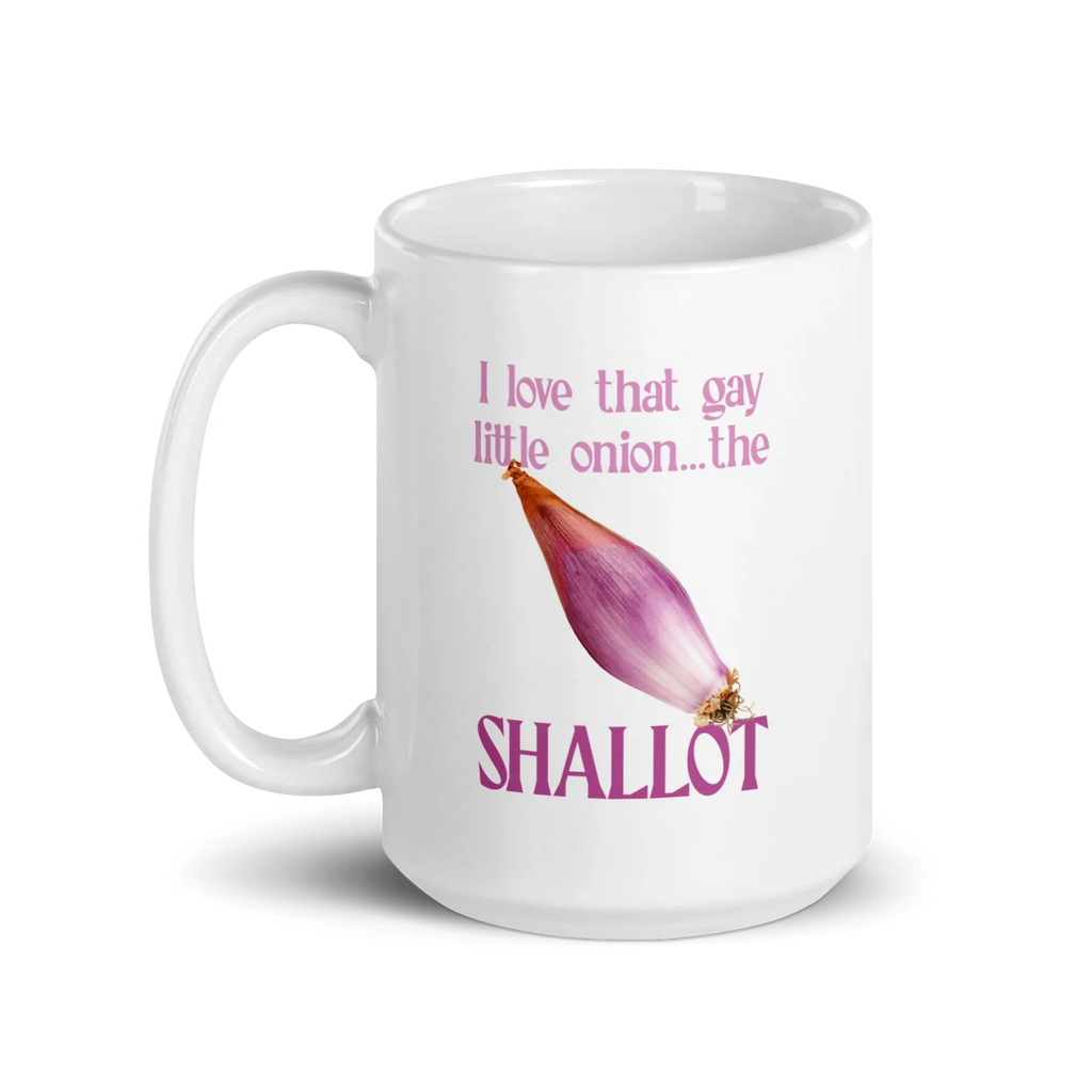 I love that gay little onion...the shallot Mug