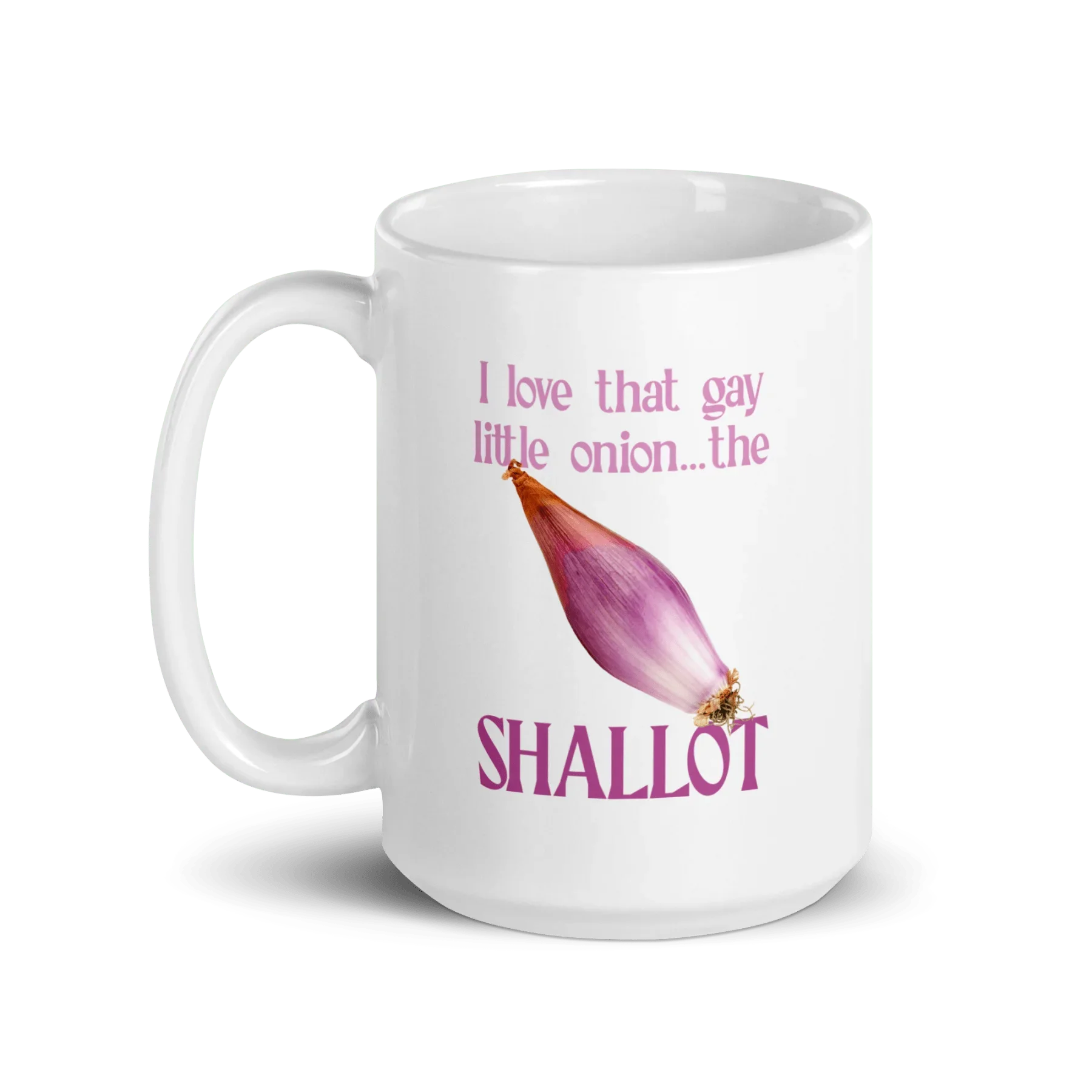 I love that gay little onion...the shallot Mug