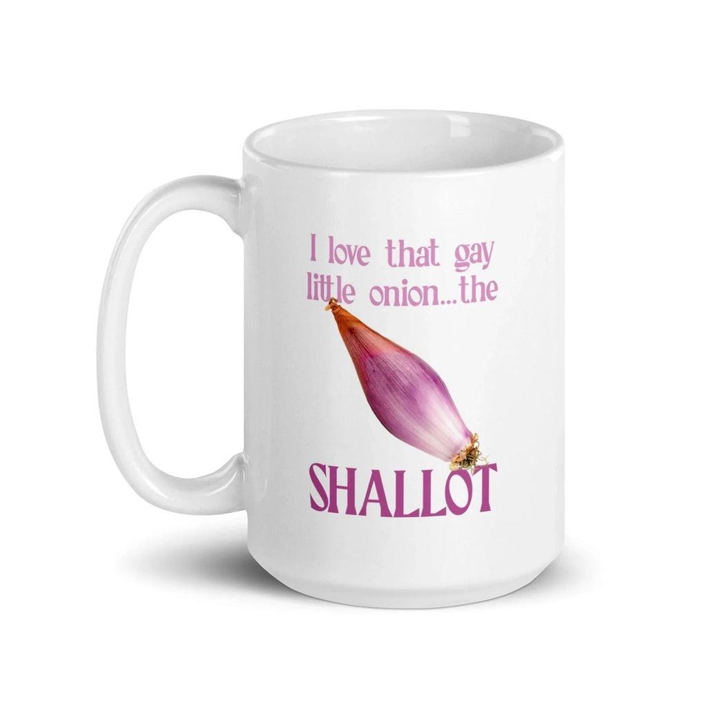 I love that gay little onion...the shallot Mug