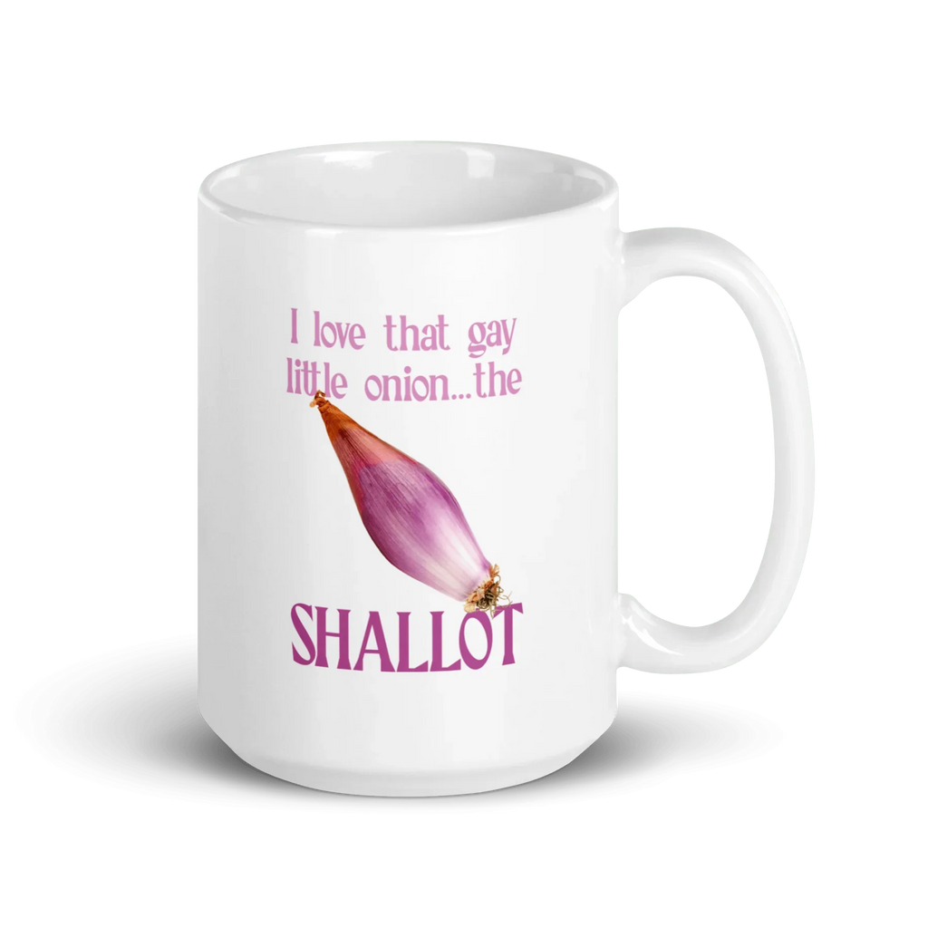I love that gay little onion...the shallot Mug