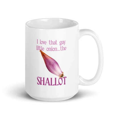 I love that gay little onion...the shallot Mug