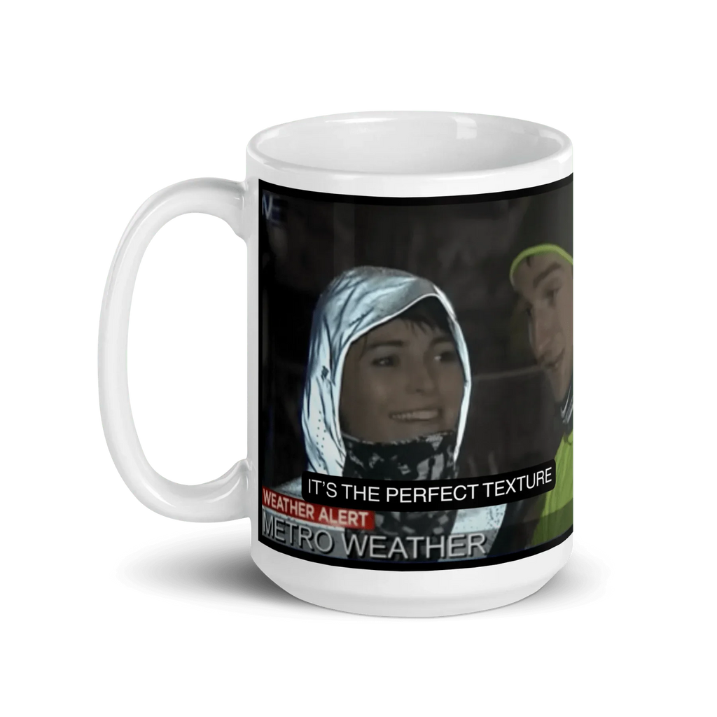 It's The Perfect Texture Mug