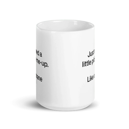 Just Need A Little Pick-Me-Up. Like A Crane. Mug