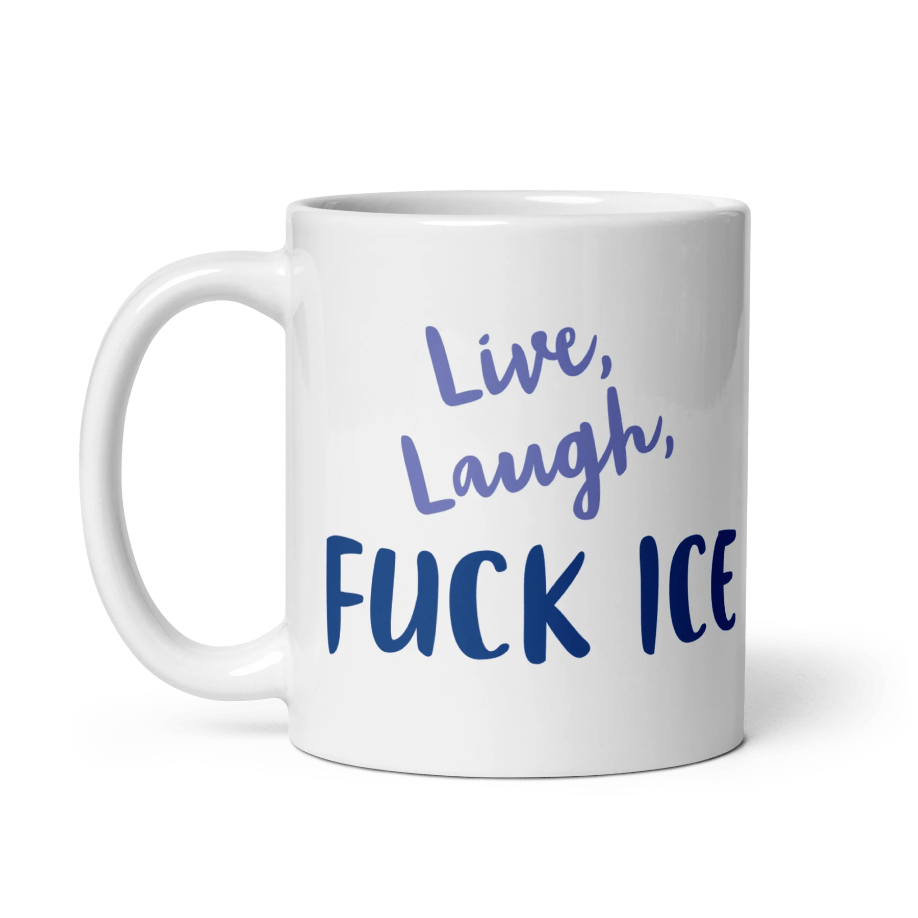 Live, Laugh, FUCK ICE