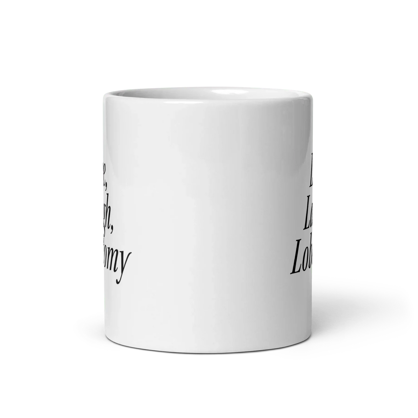 Live, Laugh, Lobotomy Mug