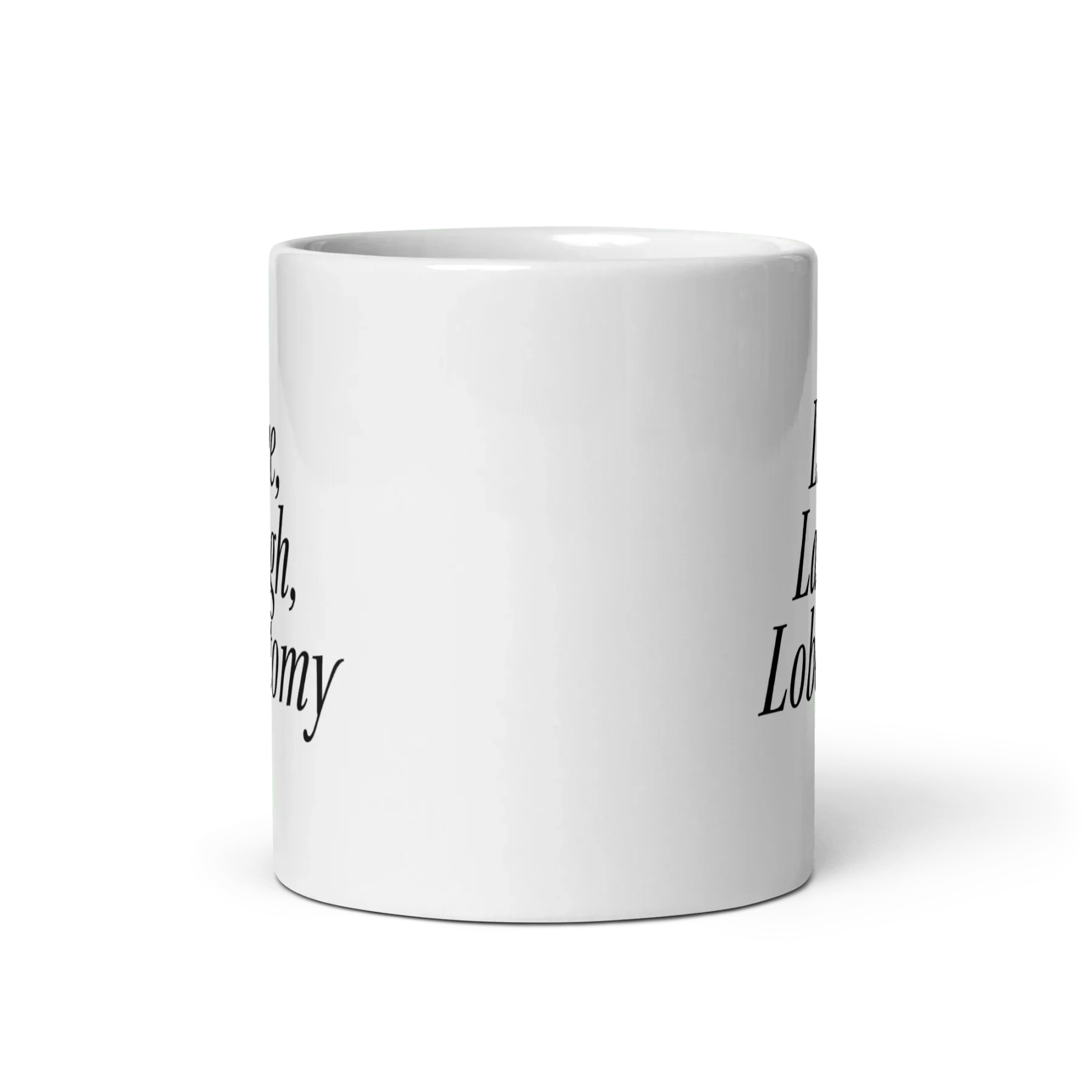 Live, Laugh, Lobotomy Mug