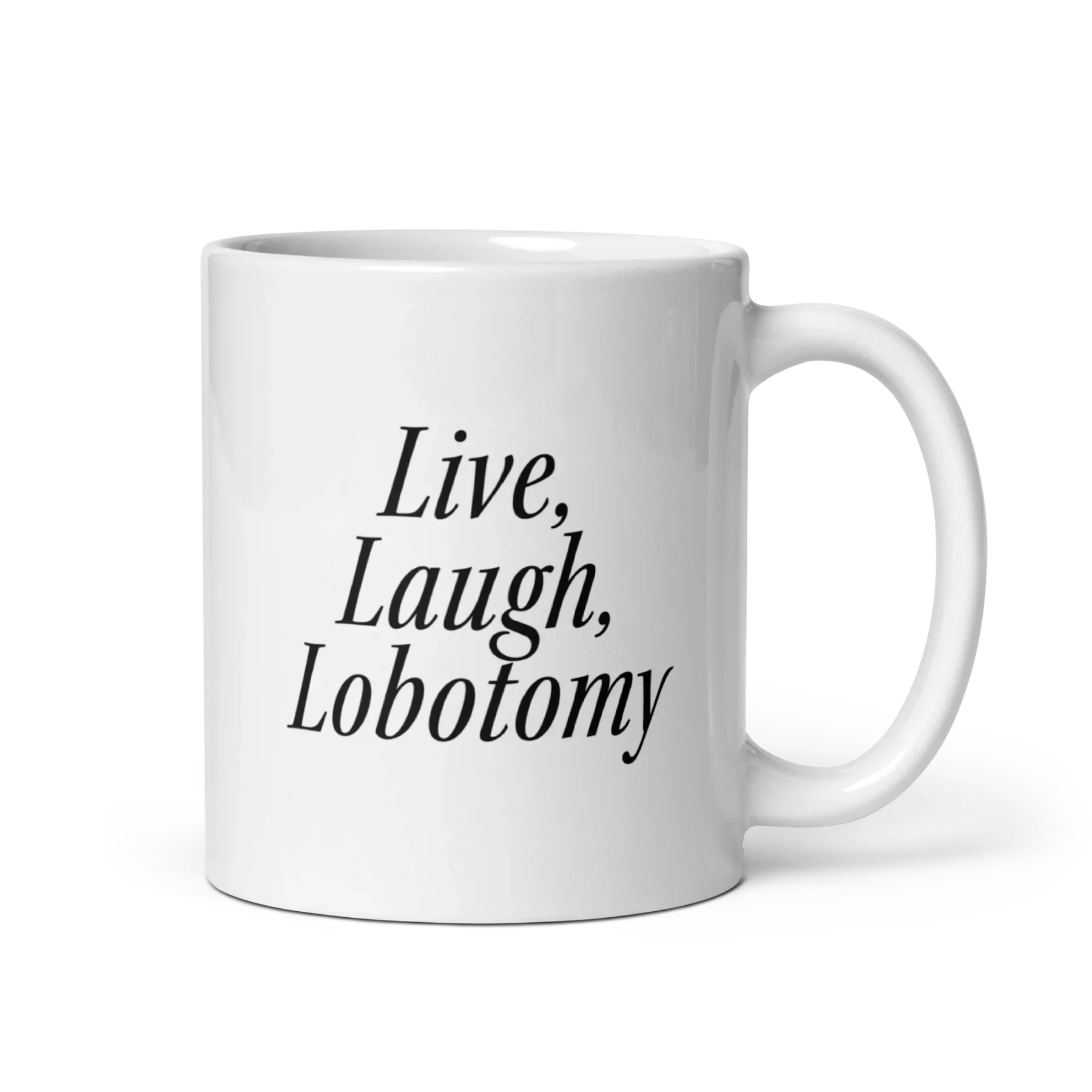 Live, Laugh, Lobotomy Mug