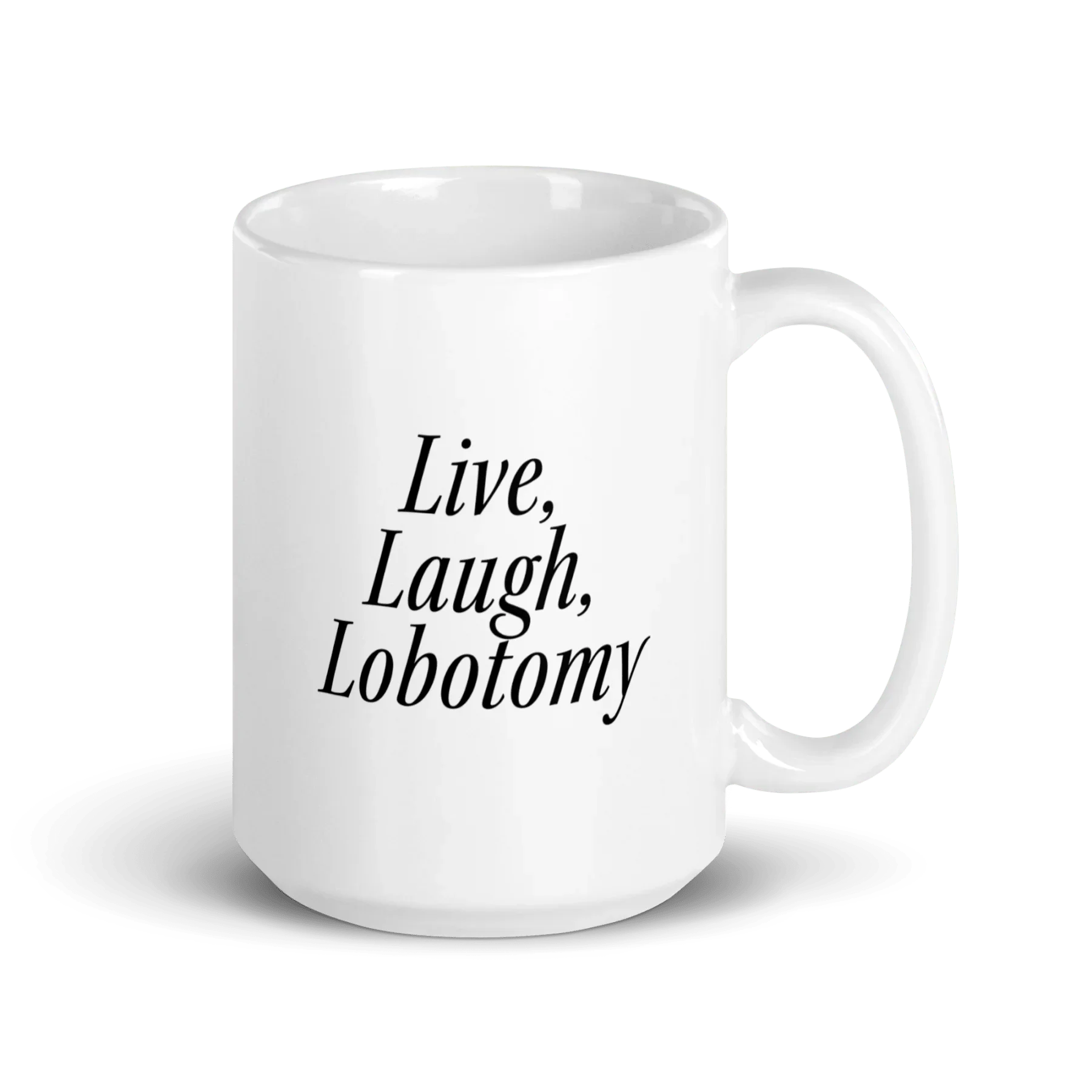 Live, Laugh, Lobotomy Mug
