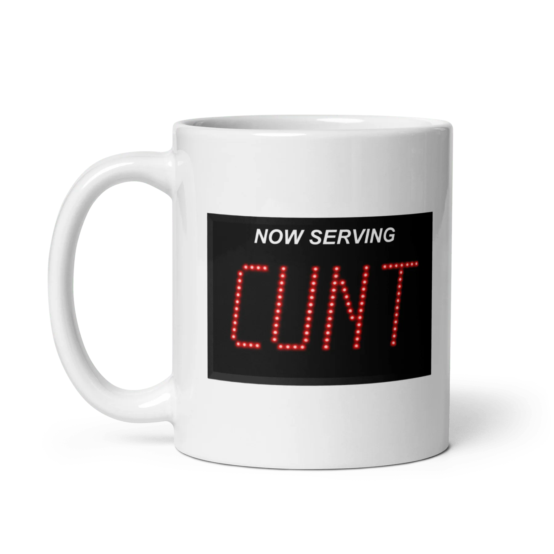 Now Serving CUNT Mug
