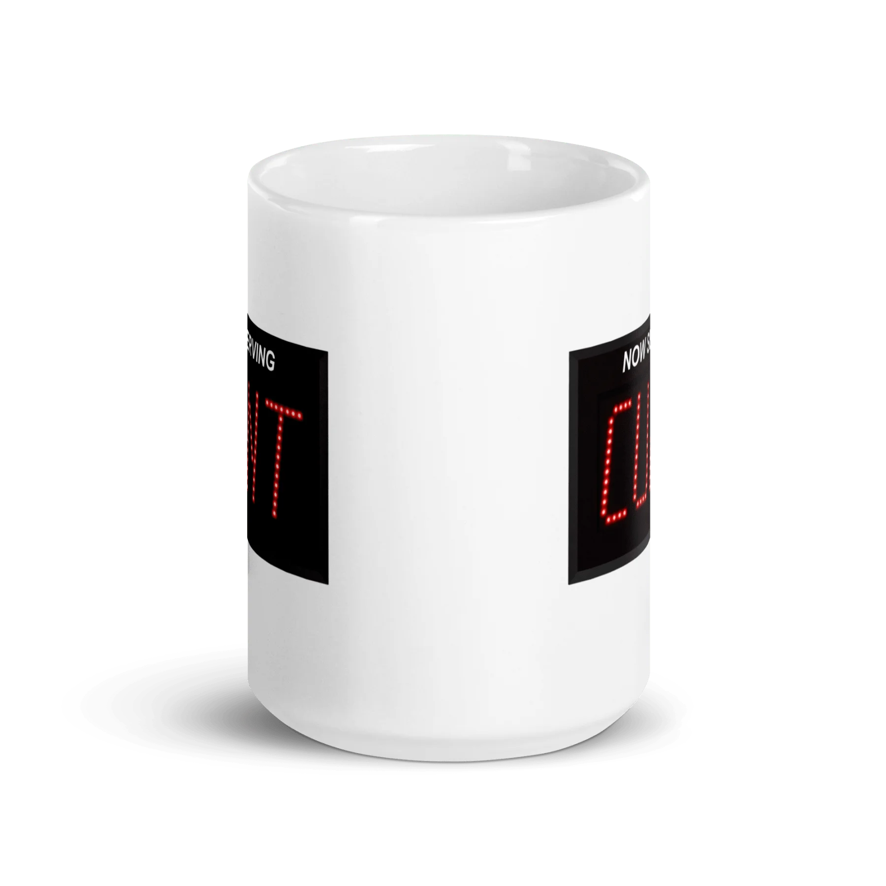 Now Serving CUNT Mug