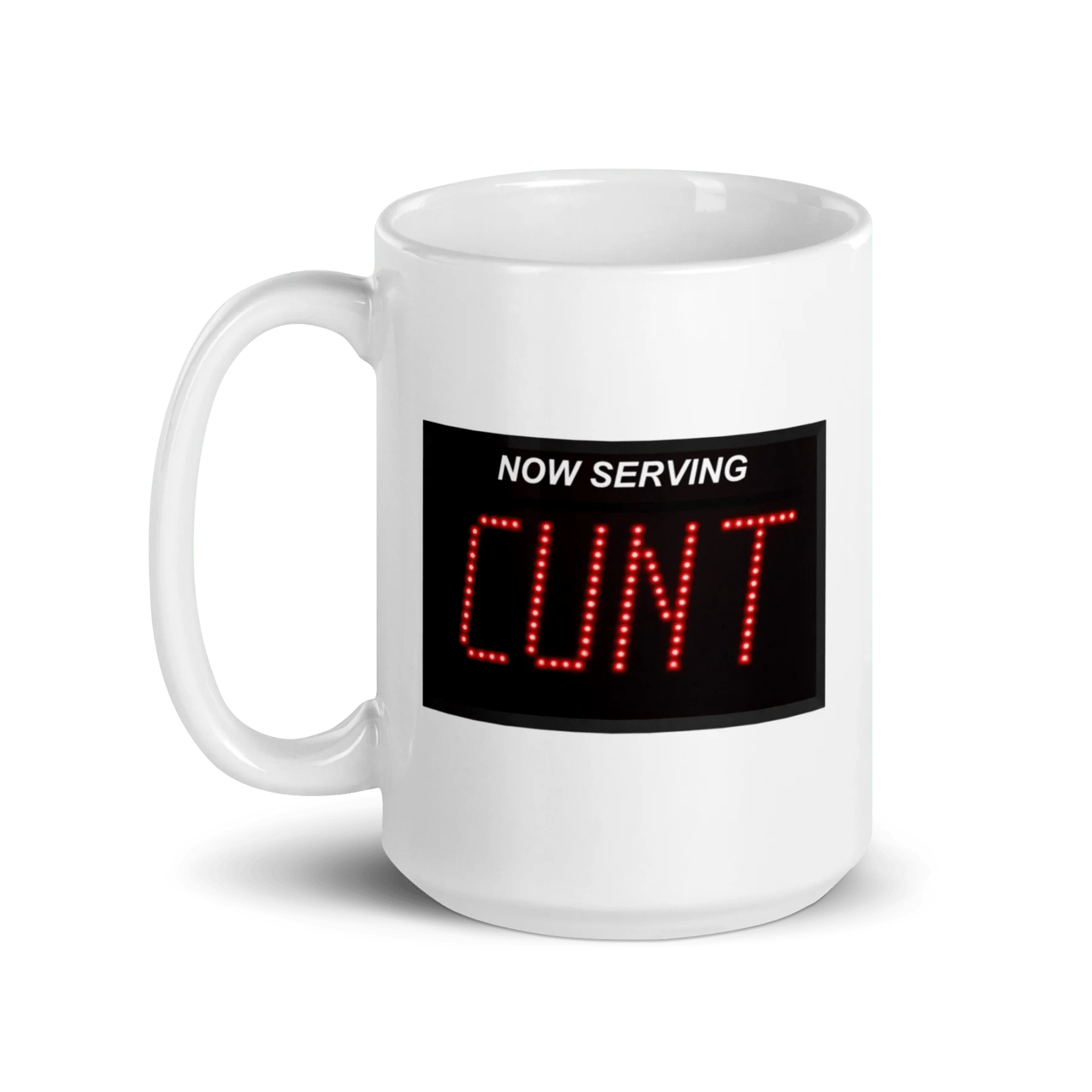 Now Serving CUNT Mug