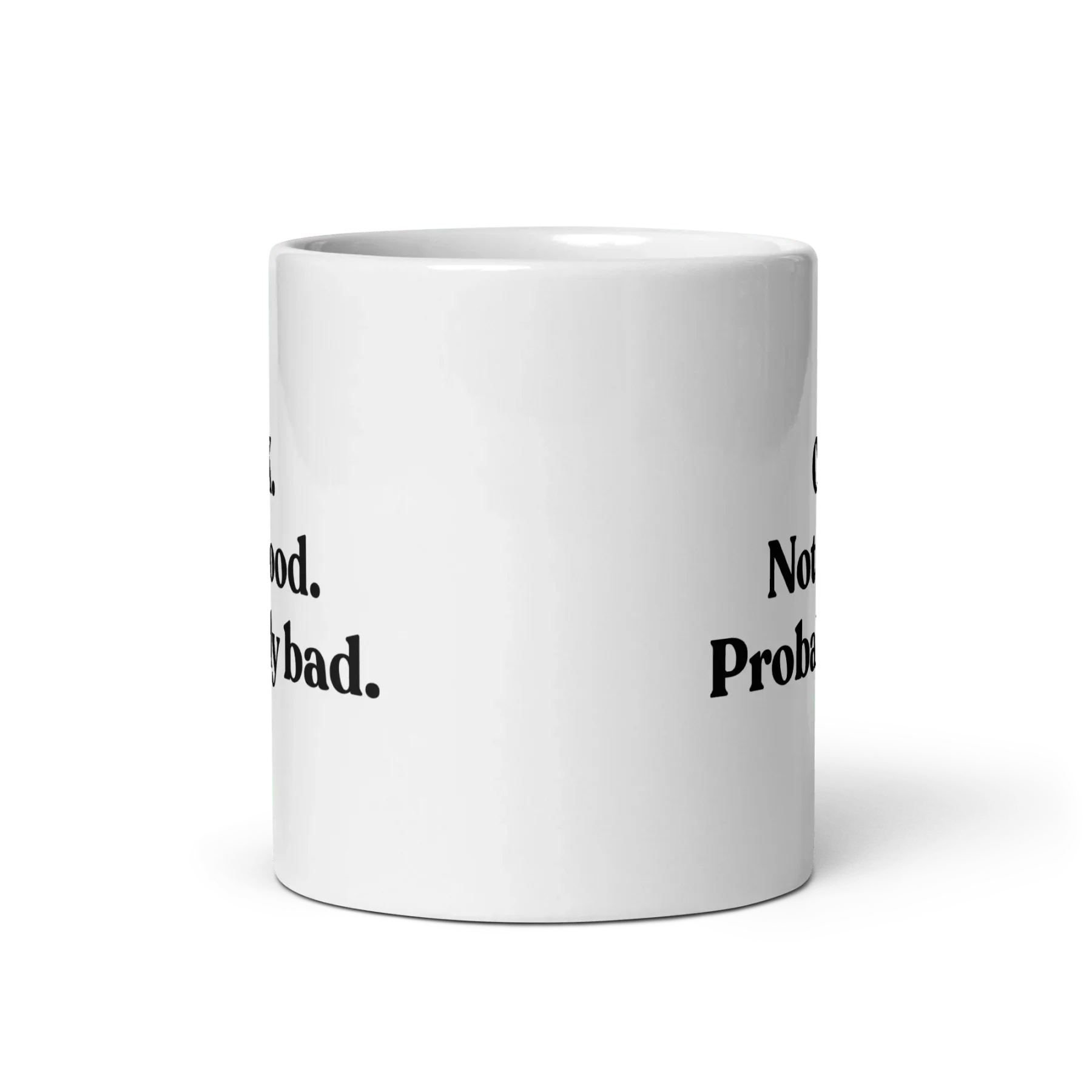 OK. Not Good. Probably Bad Mug