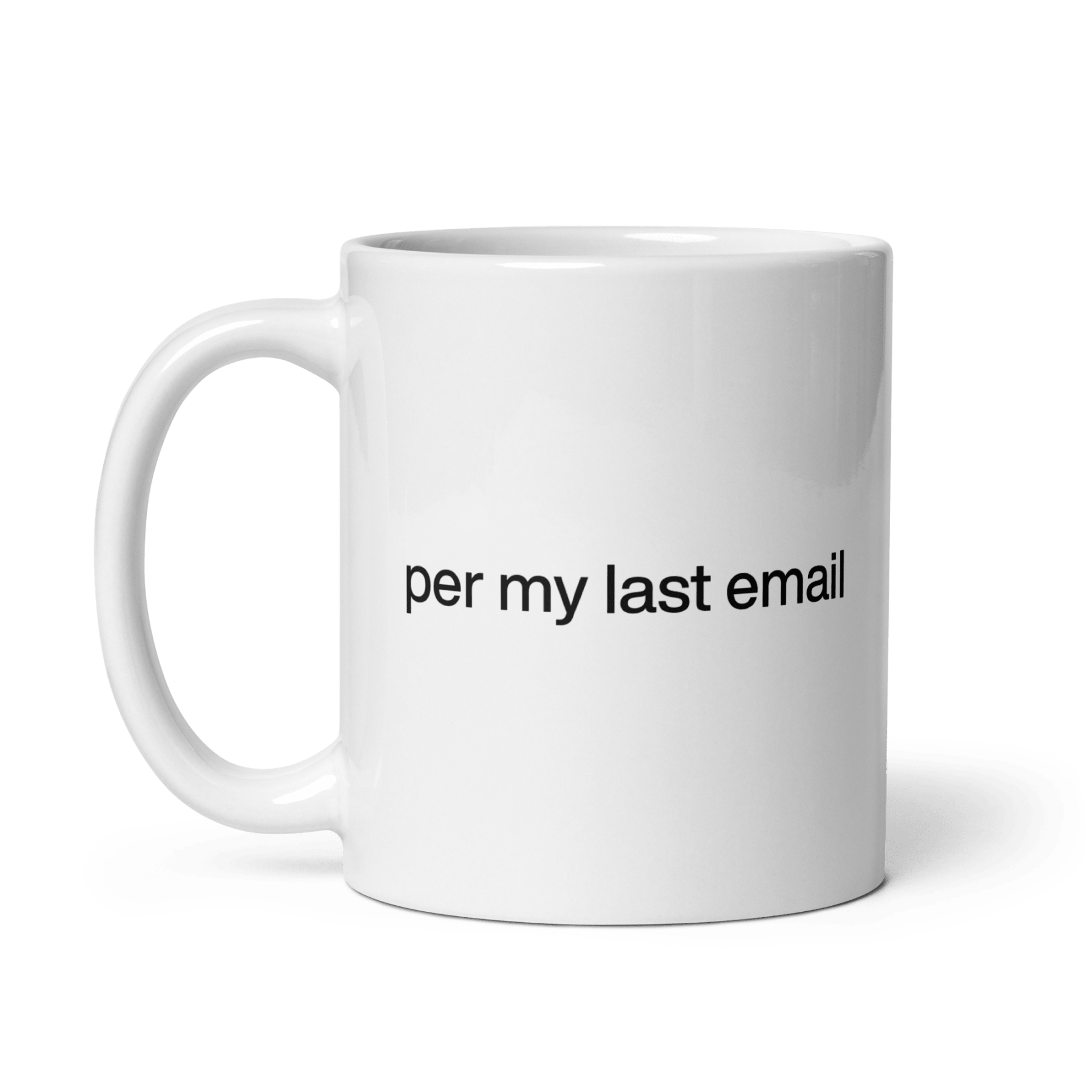 Per my last email Mug - Polychrome Goods