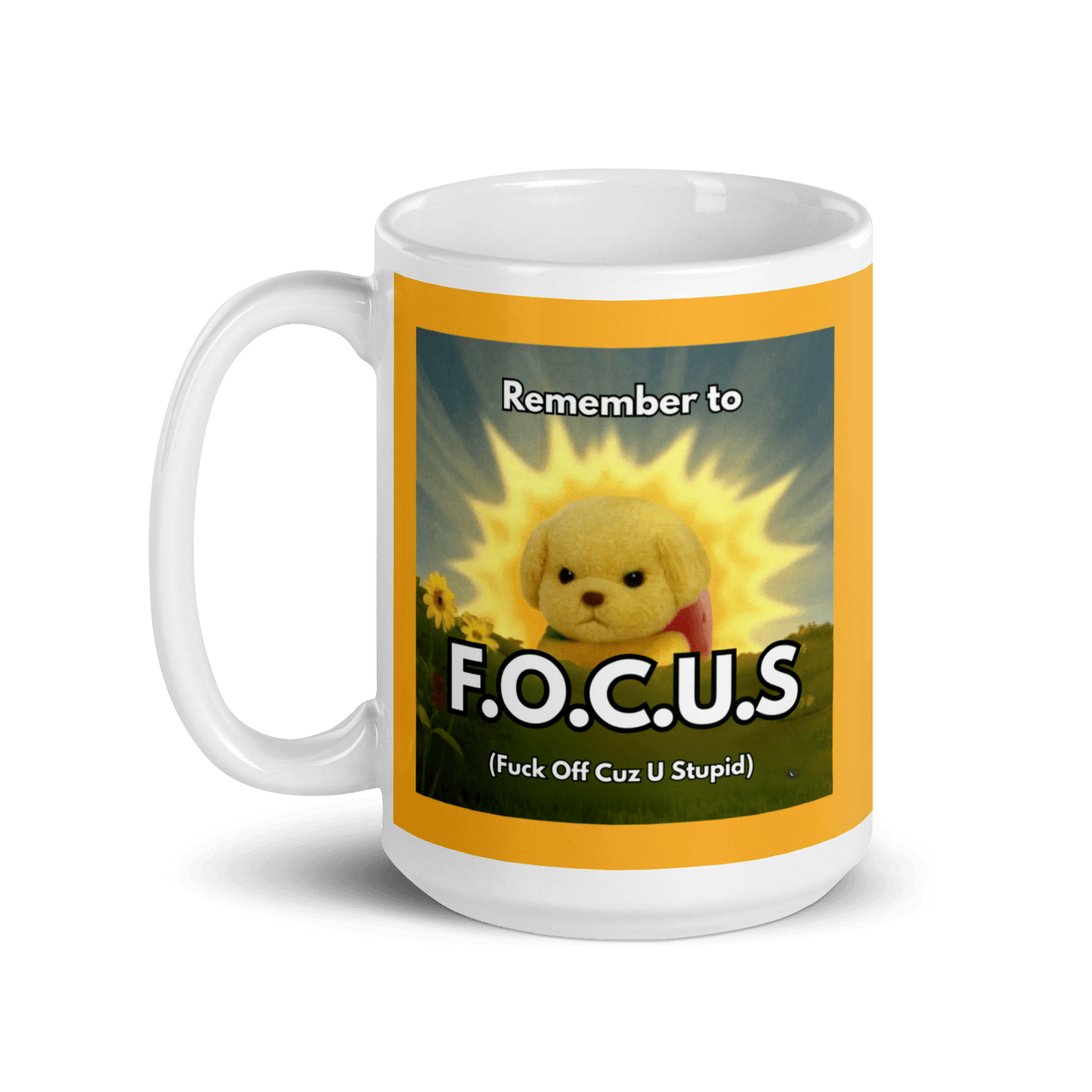Remember to FOCUS (Fuck Off Cuz U Stupid) Mug - Polychrome Goods
