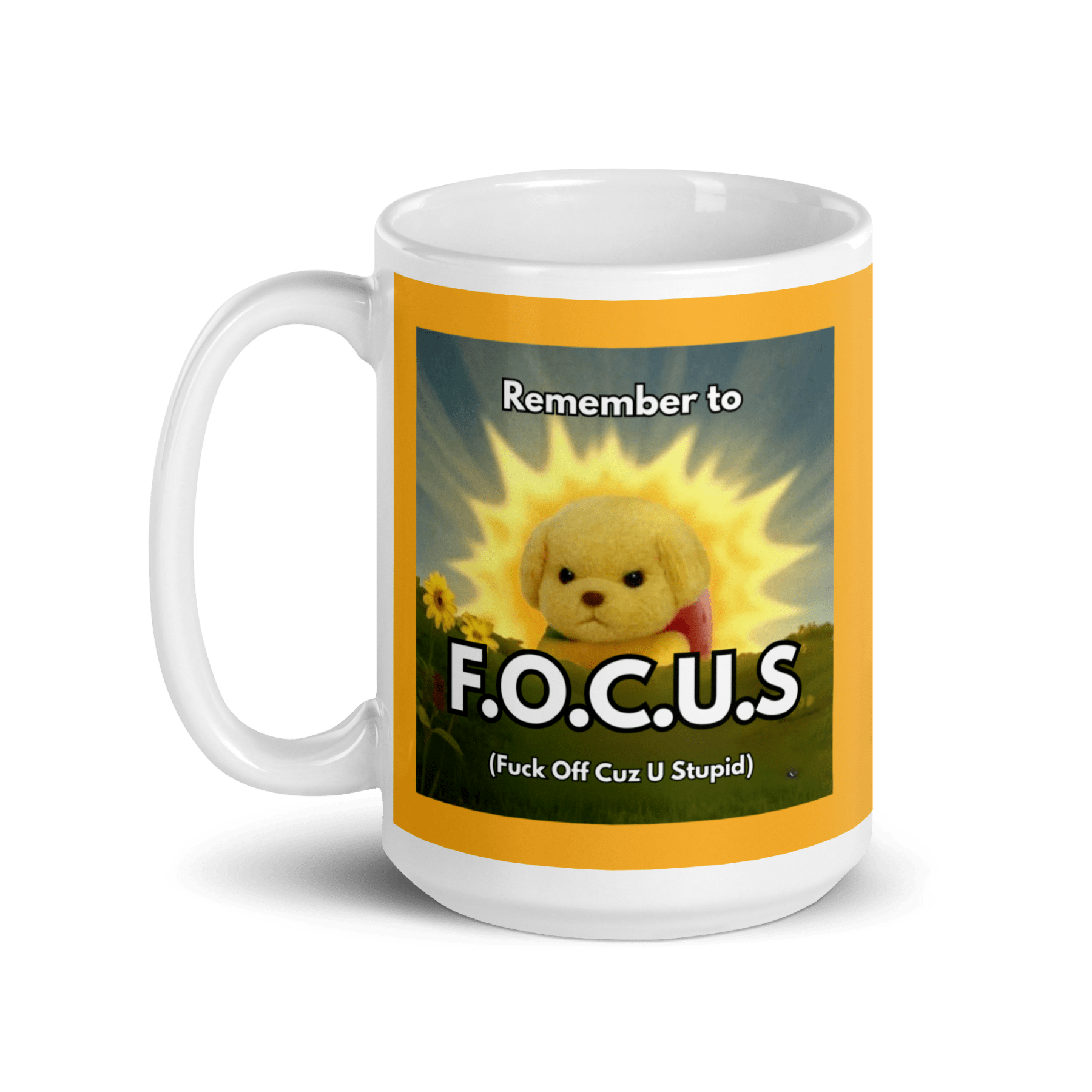 Remember to FOCUS (Fuck Off Cuz U Stupid) Mug - Polychrome Goods