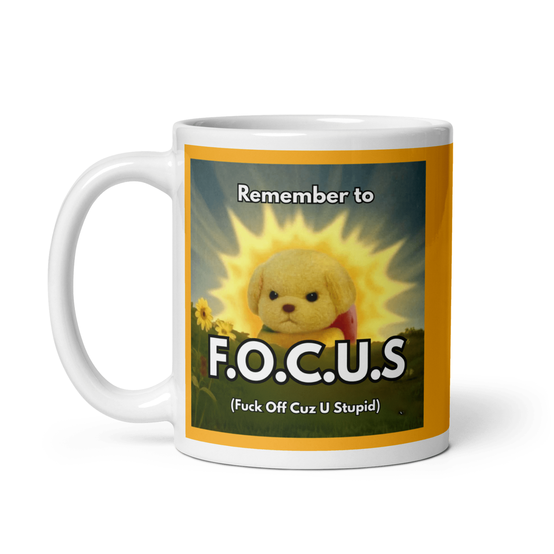 Remember to FOCUS (Fuck Off Cuz U Stupid) Mug - Polychrome Goods