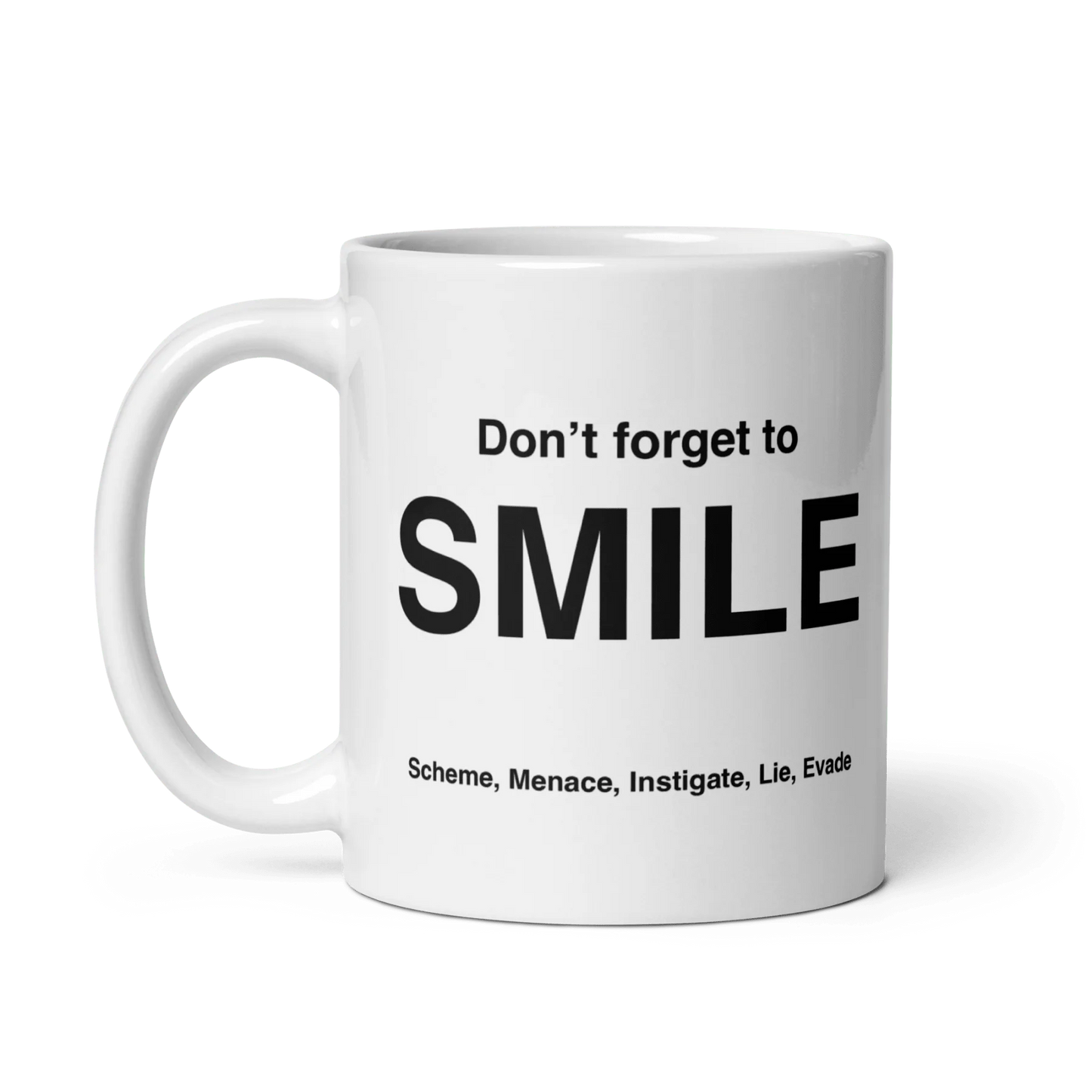 SMILE Mug (Scheme, Menace, Instigate, Lie, Evade)