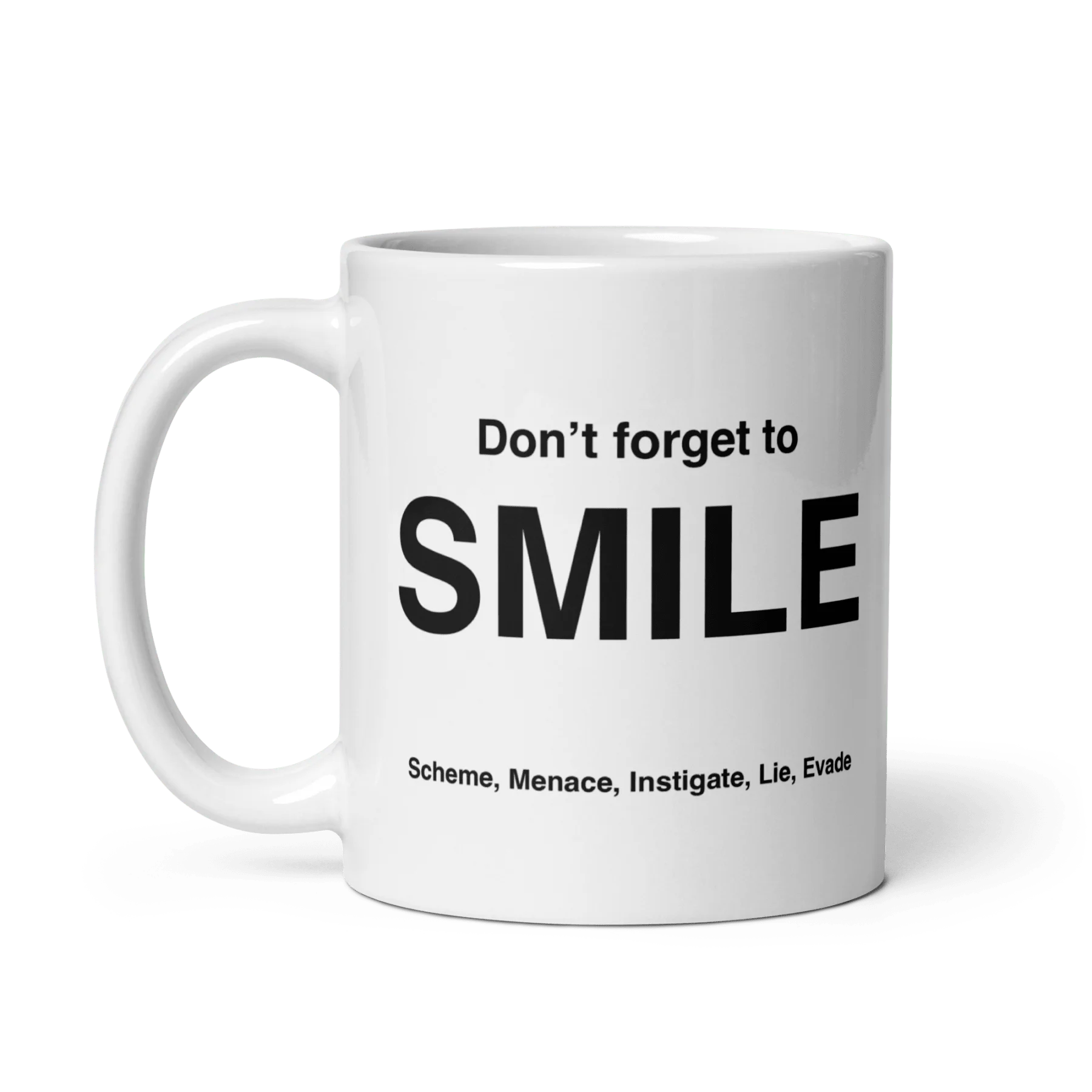 SMILE Mug (Scheme, Menace, Instigate, Lie, Evade)