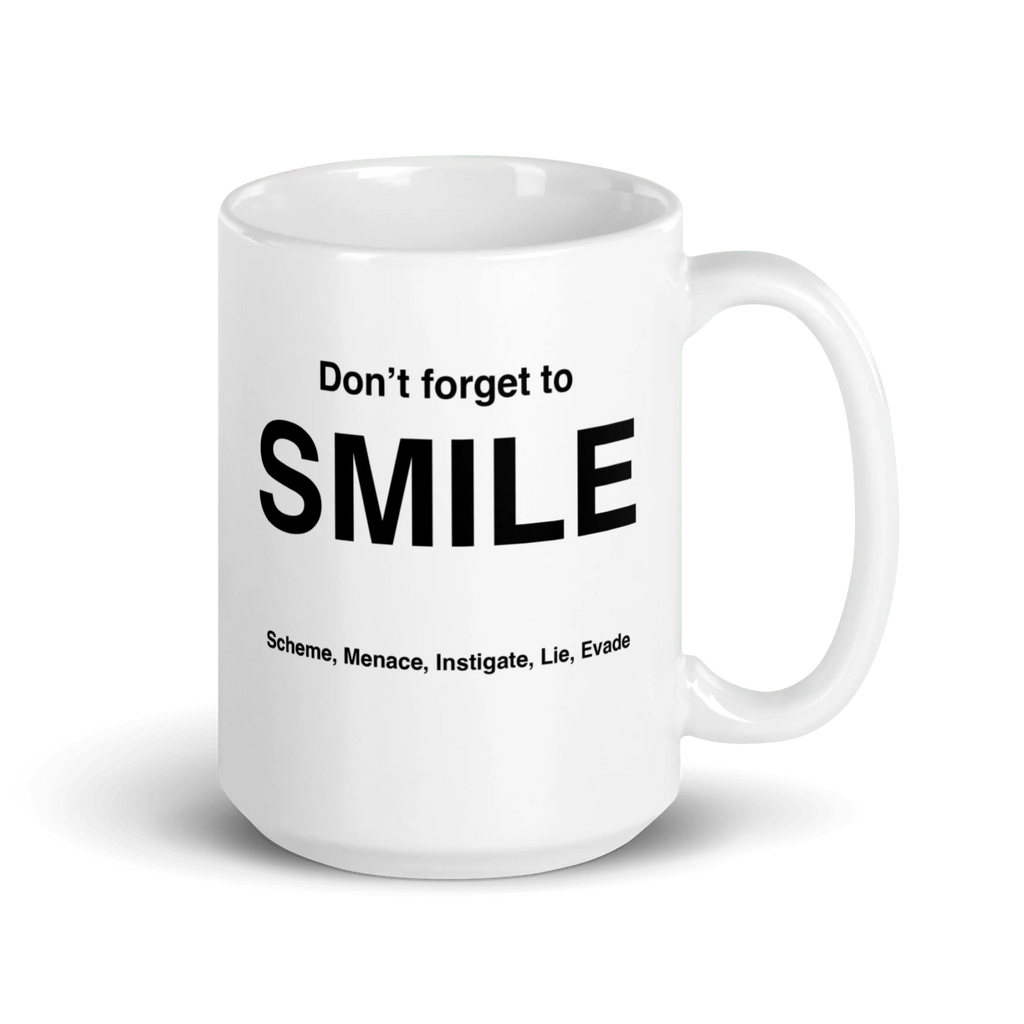 SMILE Mug (Scheme, Menace, Instigate, Lie, Evade)