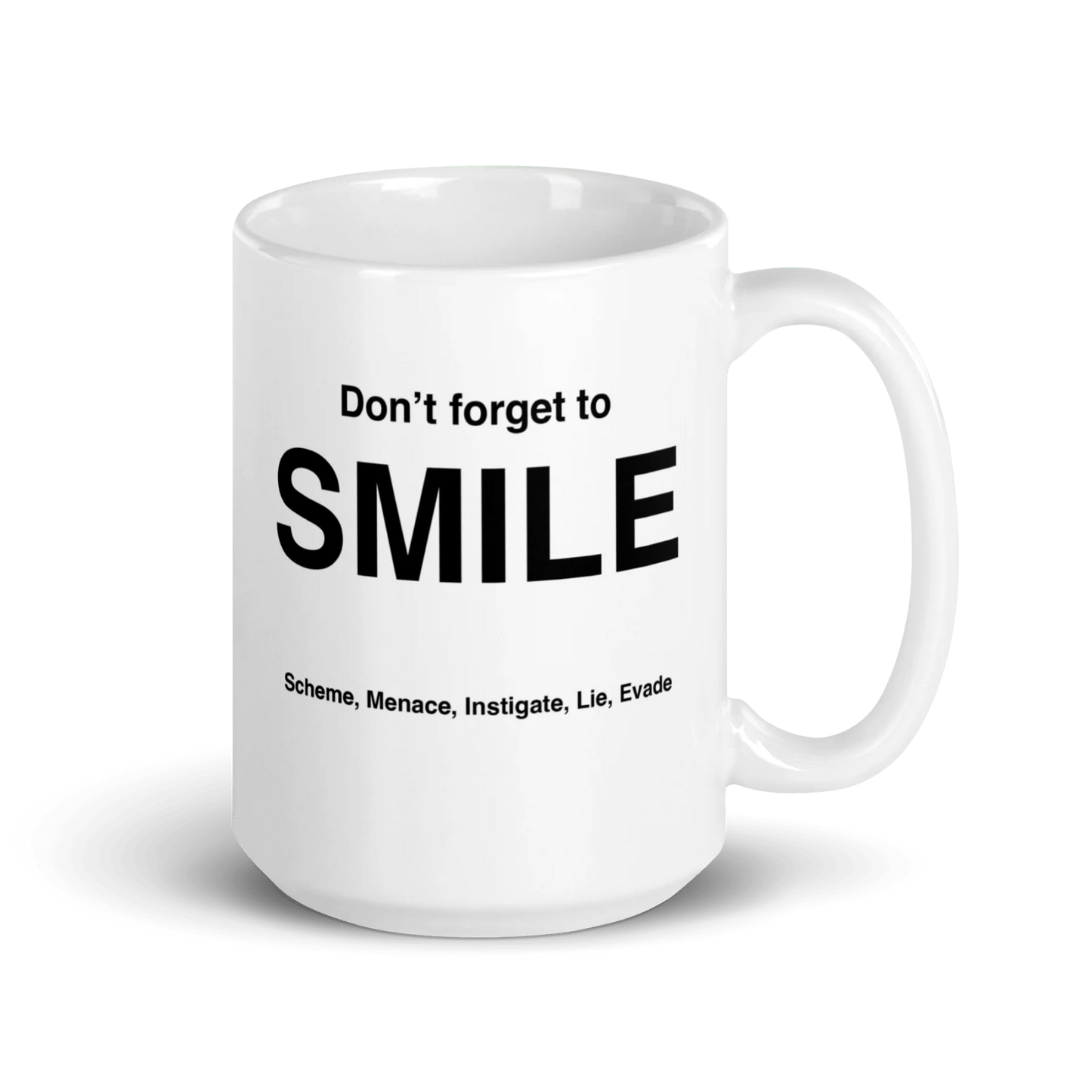 SMILE Mug (Scheme, Menace, Instigate, Lie, Evade)