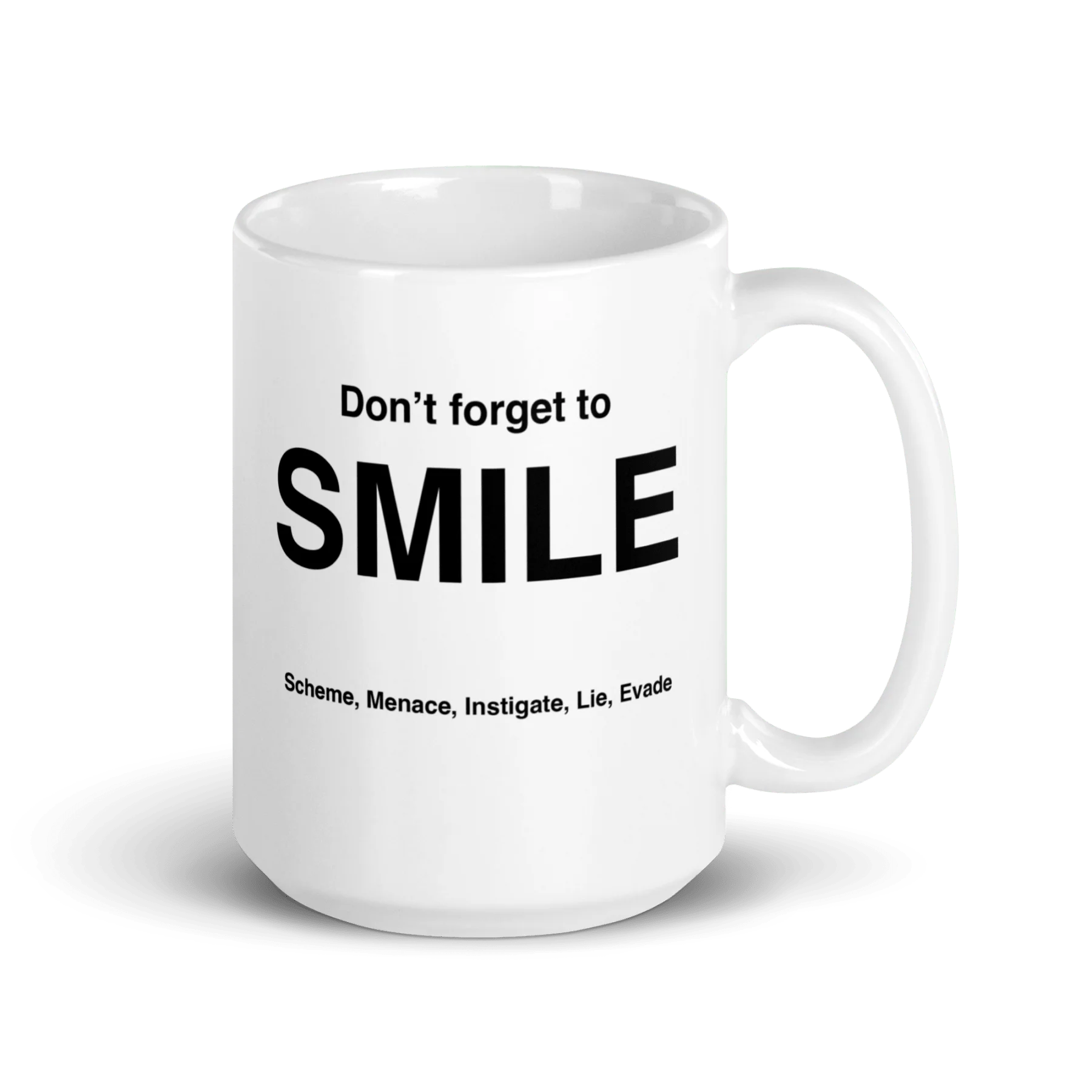 SMILE Mug (Scheme, Menace, Instigate, Lie, Evade)