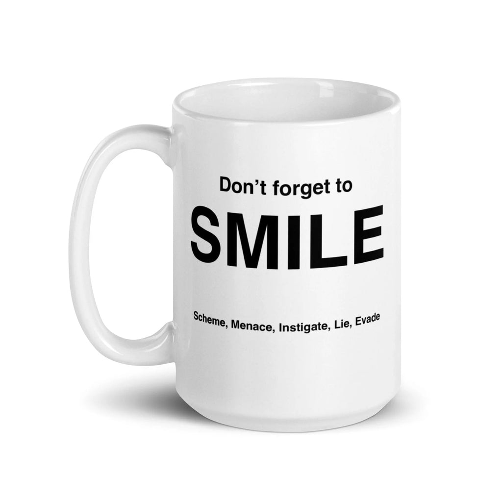 SMILE Mug (Scheme, Menace, Instigate, Lie, Evade)