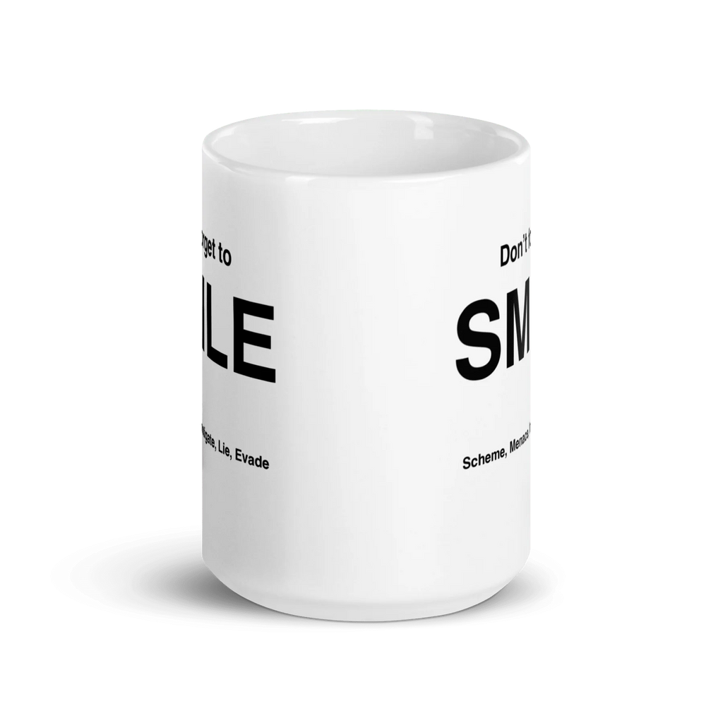 SMILE Mug (Scheme, Menace, Instigate, Lie, Evade)