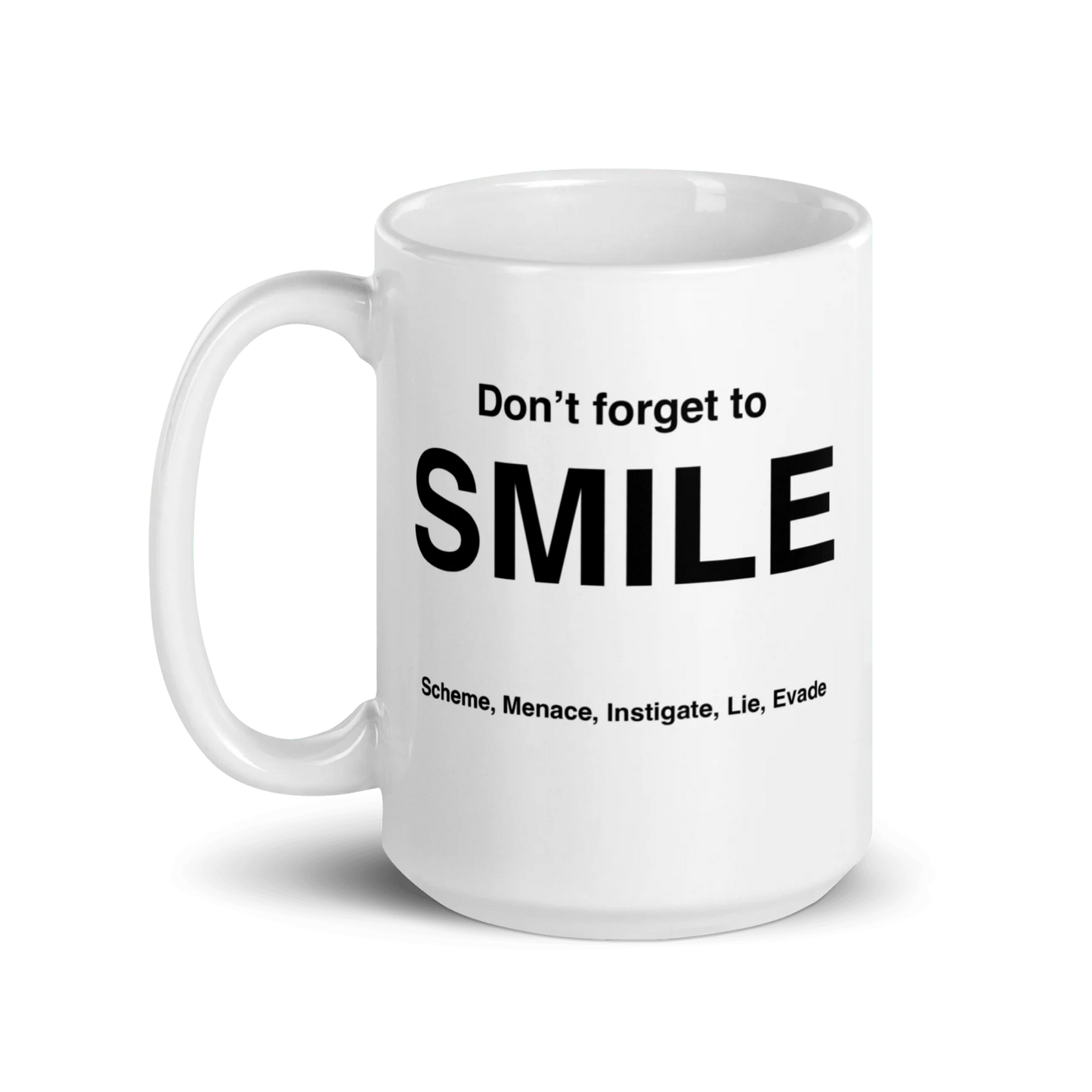 SMILE Mug (Scheme, Menace, Instigate, Lie, Evade)