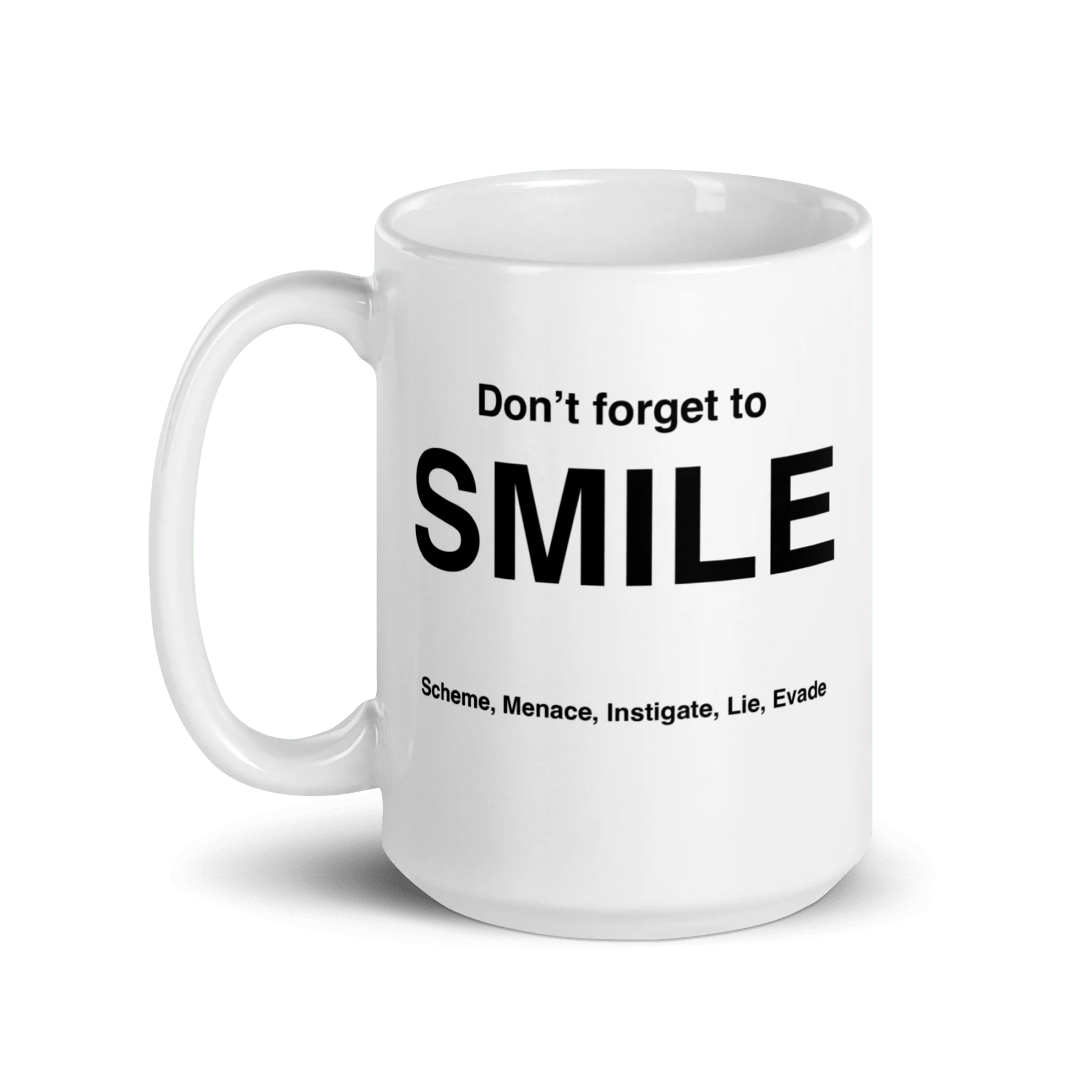 SMILE Mug (Scheme, Menace, Instigate, Lie, Evade)