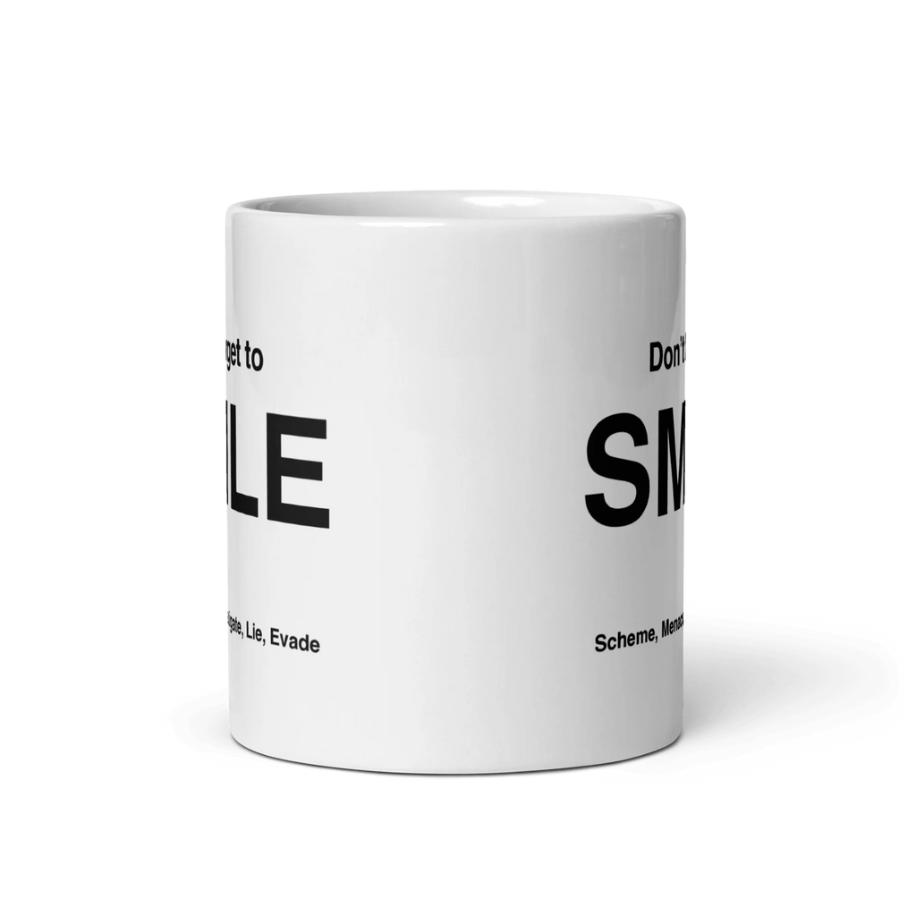 SMILE Mug (Scheme, Menace, Instigate, Lie, Evade)