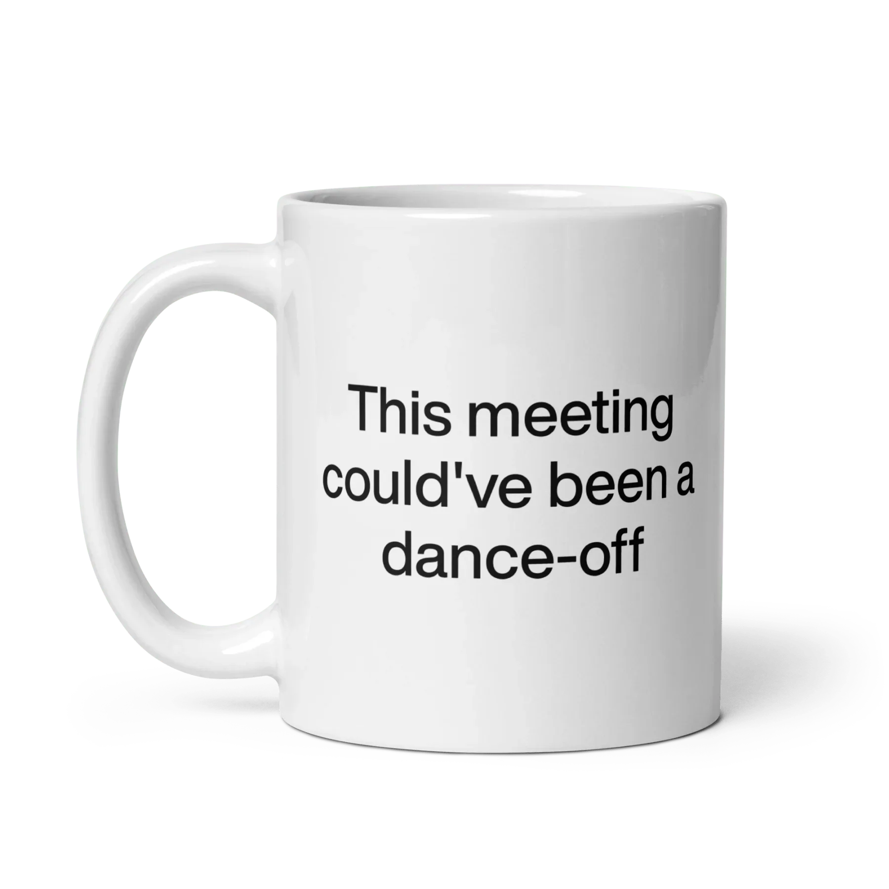 This Meeting Could've Been A Dance-Off Mug