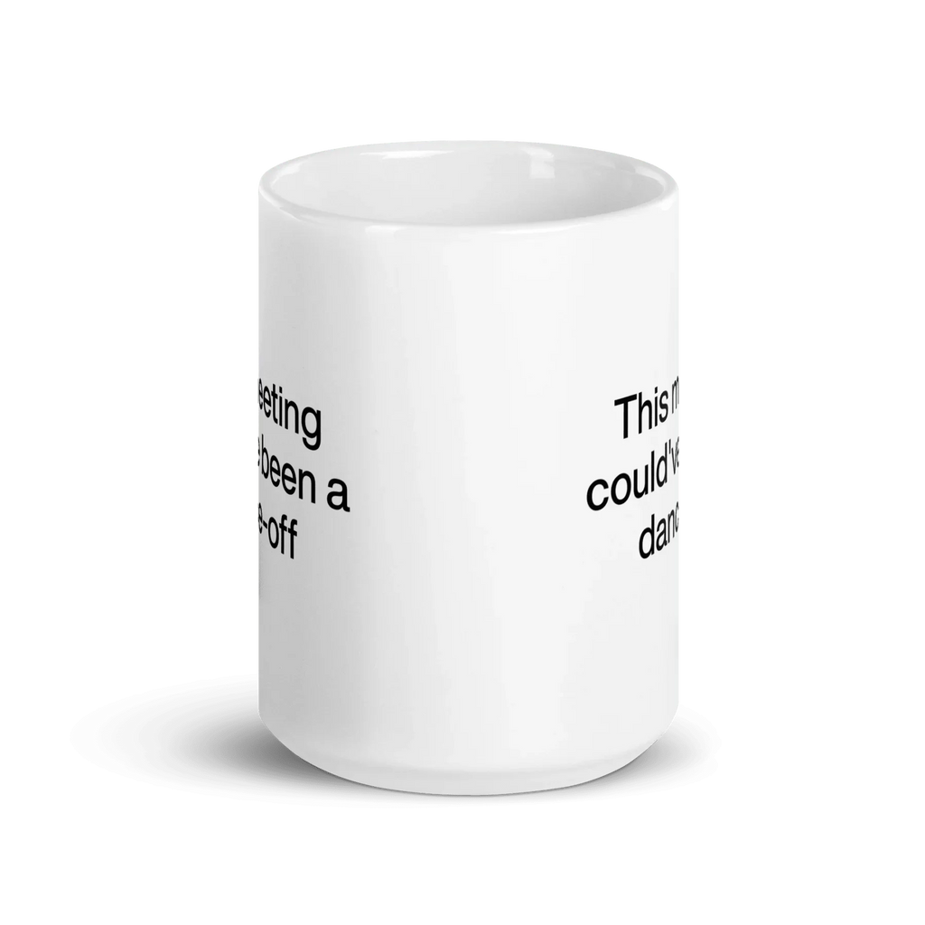 This Meeting Could've Been A Dance-Off Mug