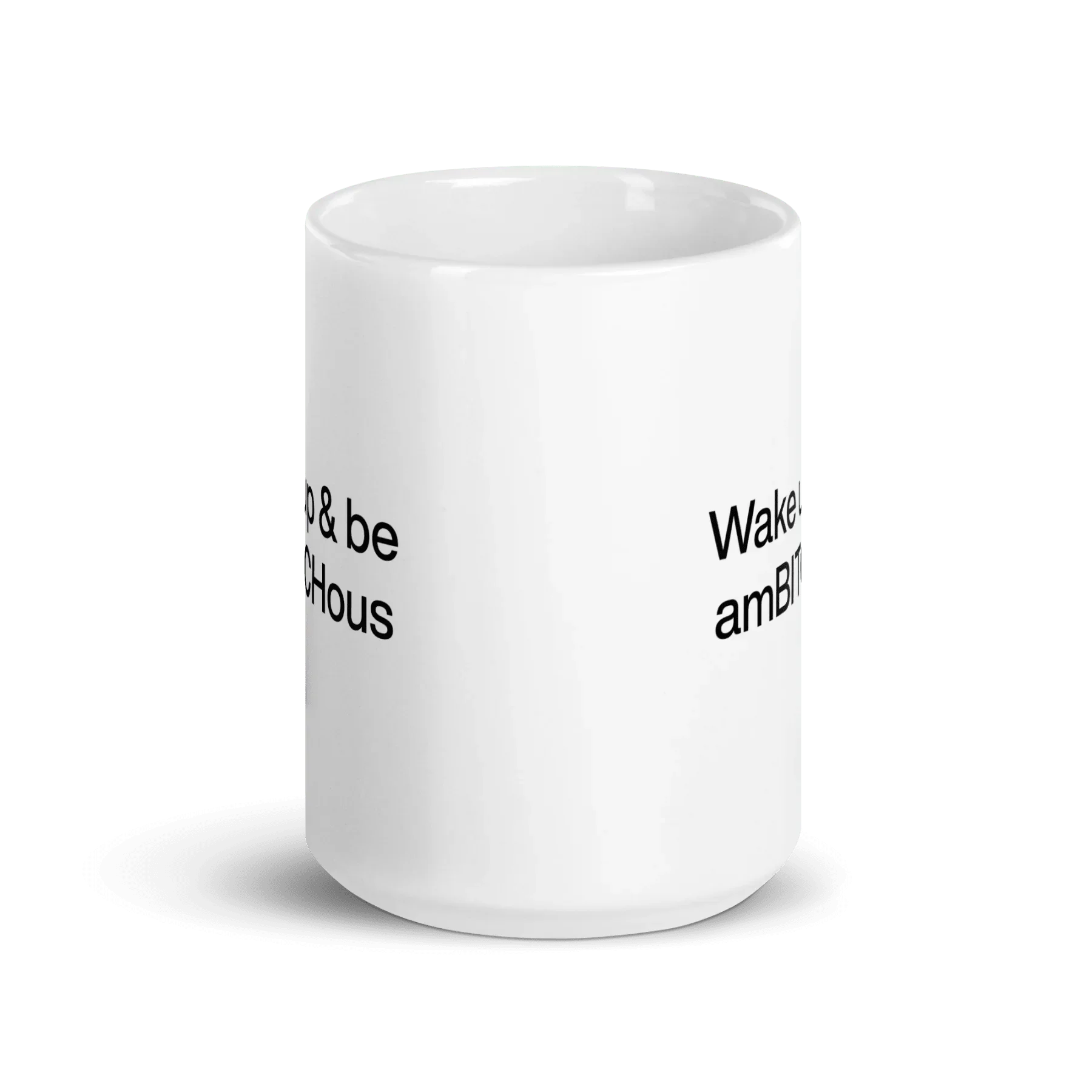 Wake Up and be AmBITCHous Mug